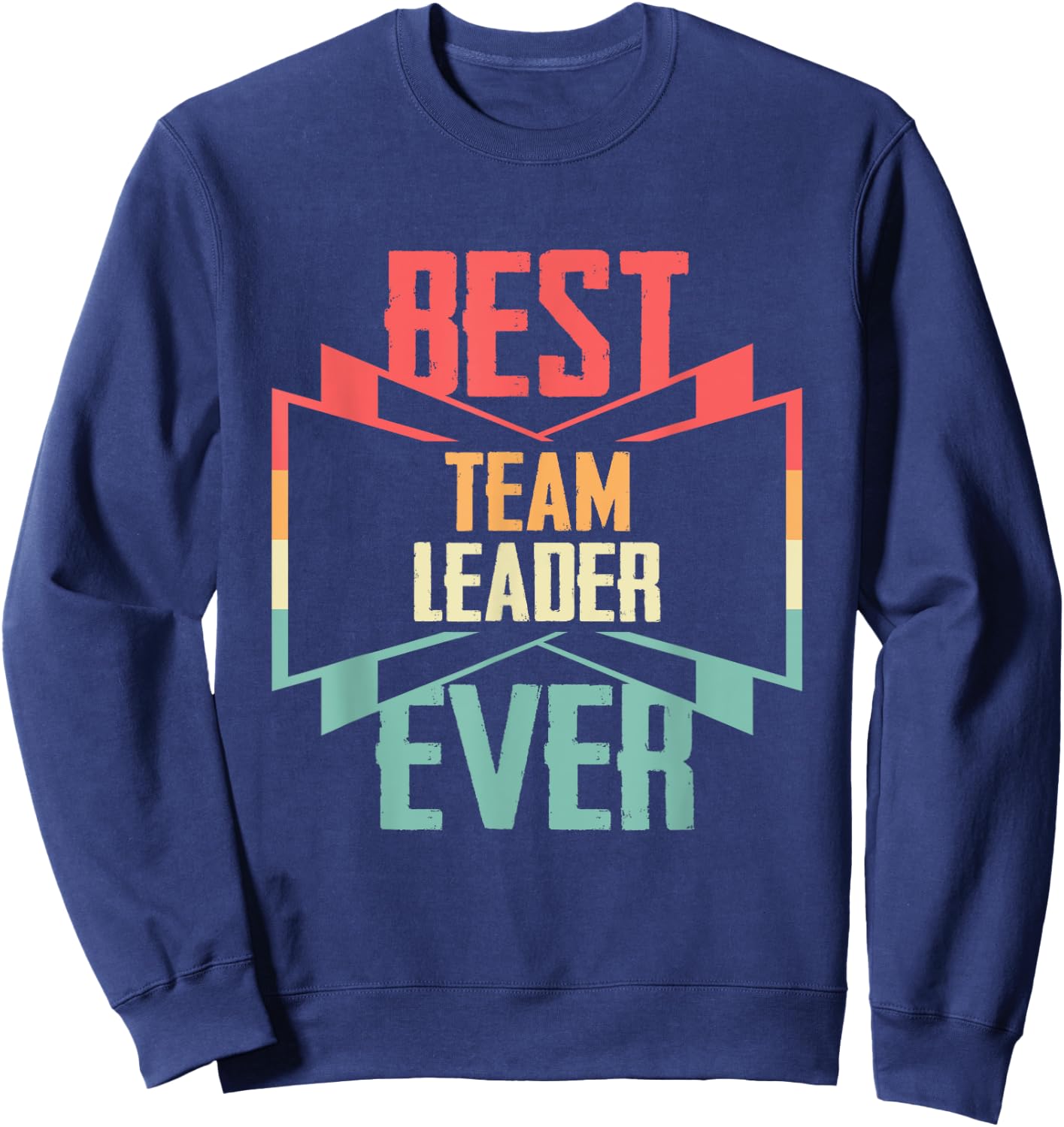 Vintage Best Team Leader Ever Sweatshirt - Sweatshirt | Navy