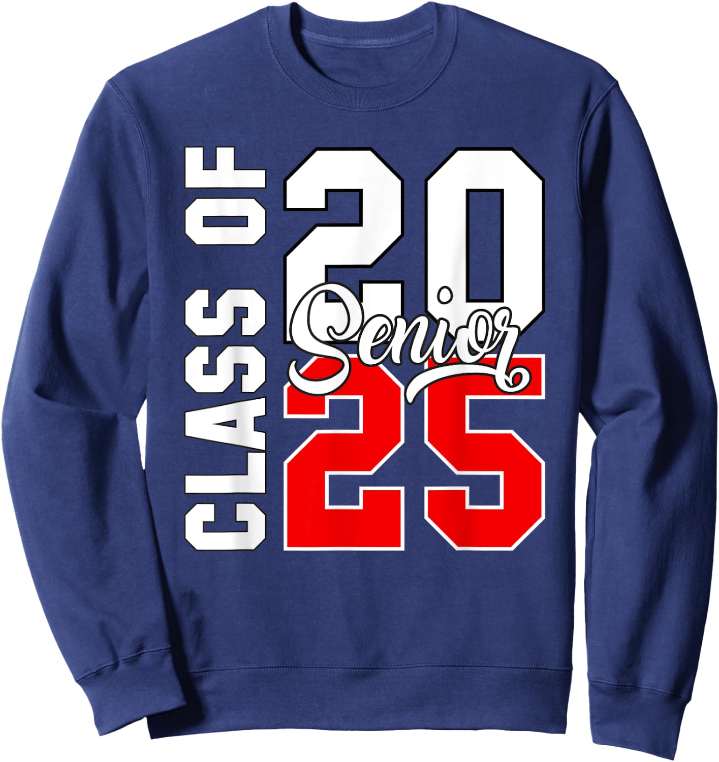Seniors Graduation 2025 Class Of 2025 Back To School Sweatshirt - Sweatshirt | Navy