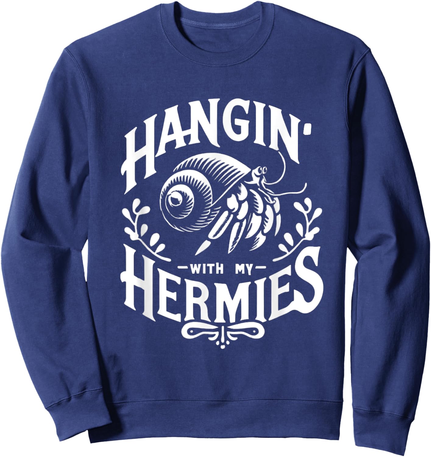 Hermit Crab Lover Shirt Ocean Animal Pet Hermit Crabs Sweatshirt - Sweatshirt | Navy
