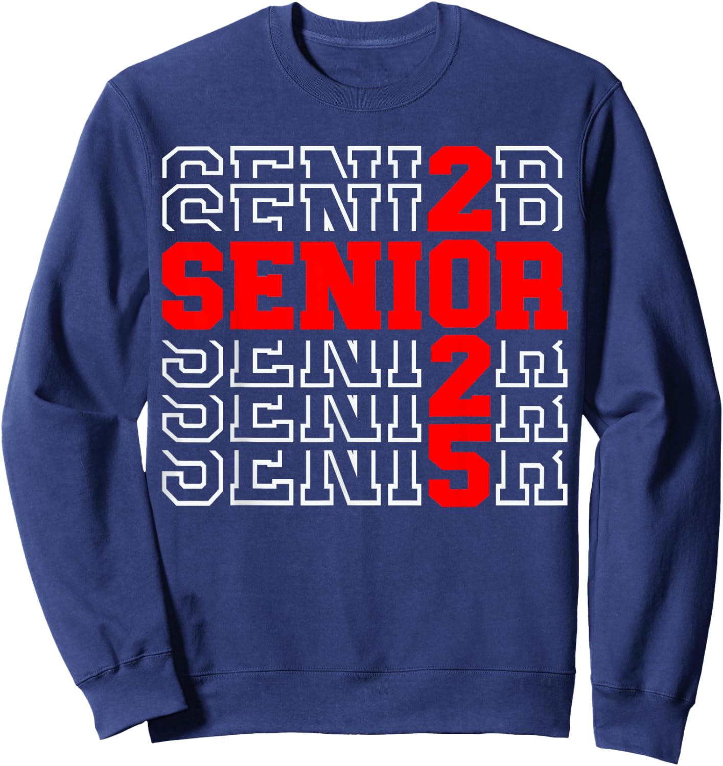 Senior 2025 Graduation 2025 Class of 2025 Sweatshirt - Sweatshirt | Navy