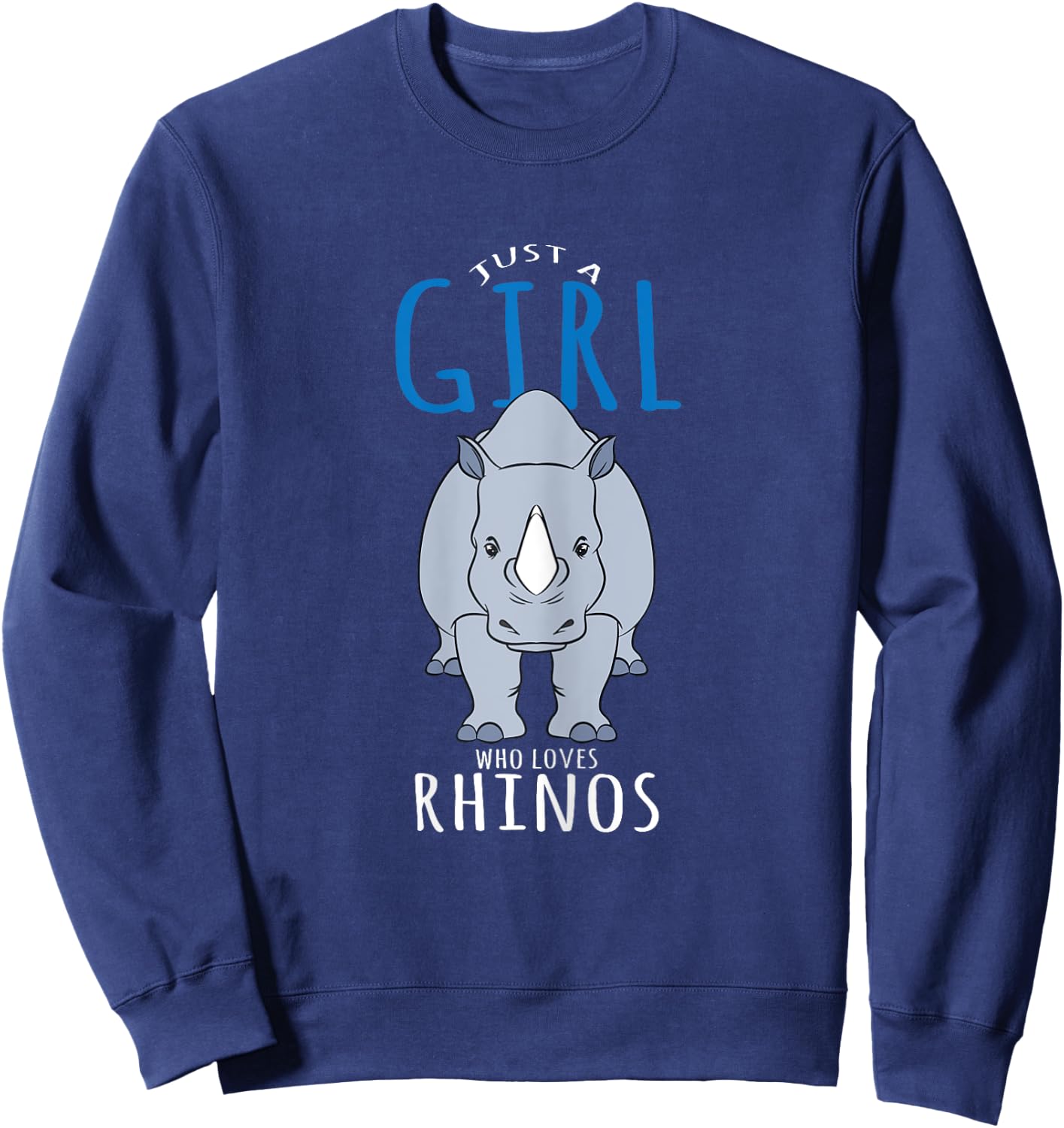 Rhino Costume Design - Just A Girl Who Loves Rhinos Sweatshirt - Sweatshirt | Navy