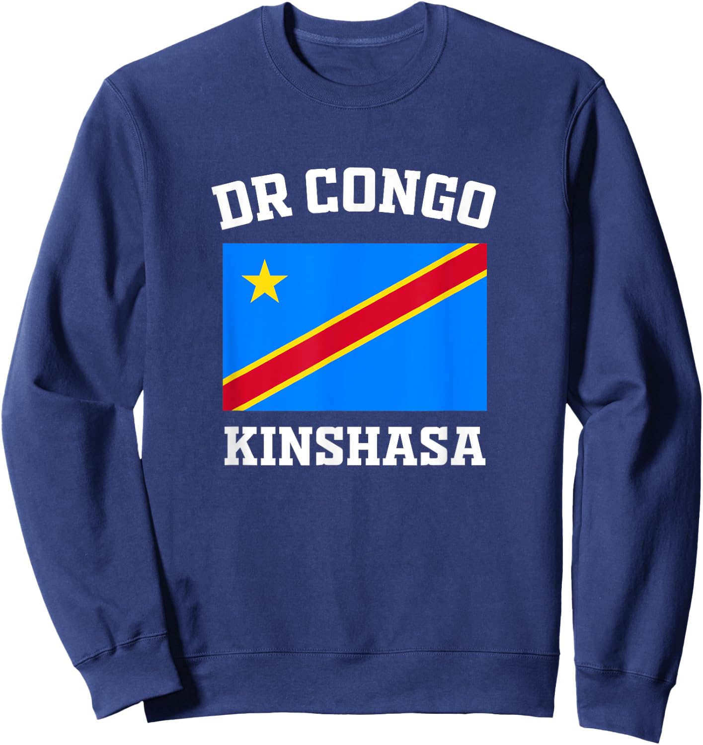 DR Congo Flag Kinshasa Vacation Africa Souvenirs Gifts Sweatshirt - Sweatshirt | Navy
