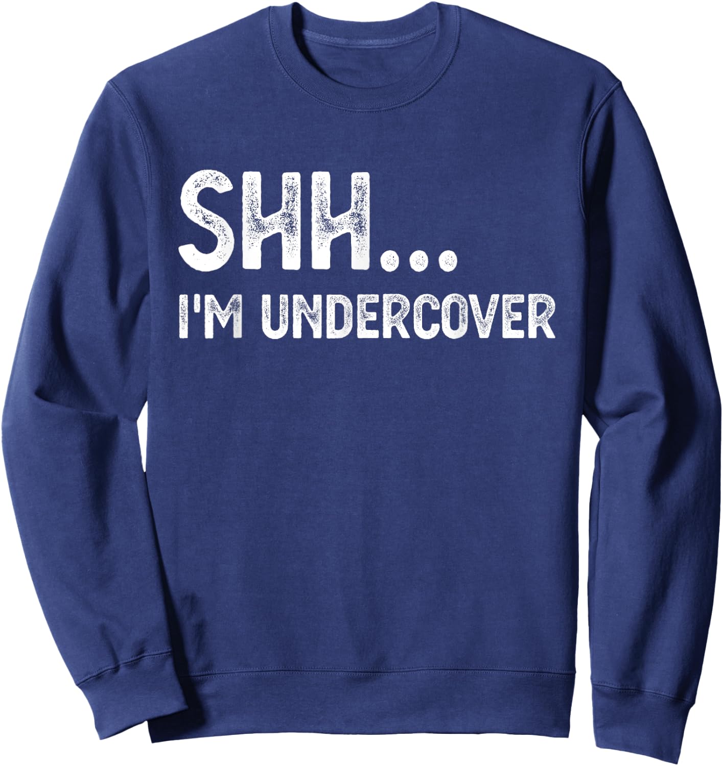 Funny Undercover Cop Easy Costume Police Sweatshirt - Sweatshirt | Navy