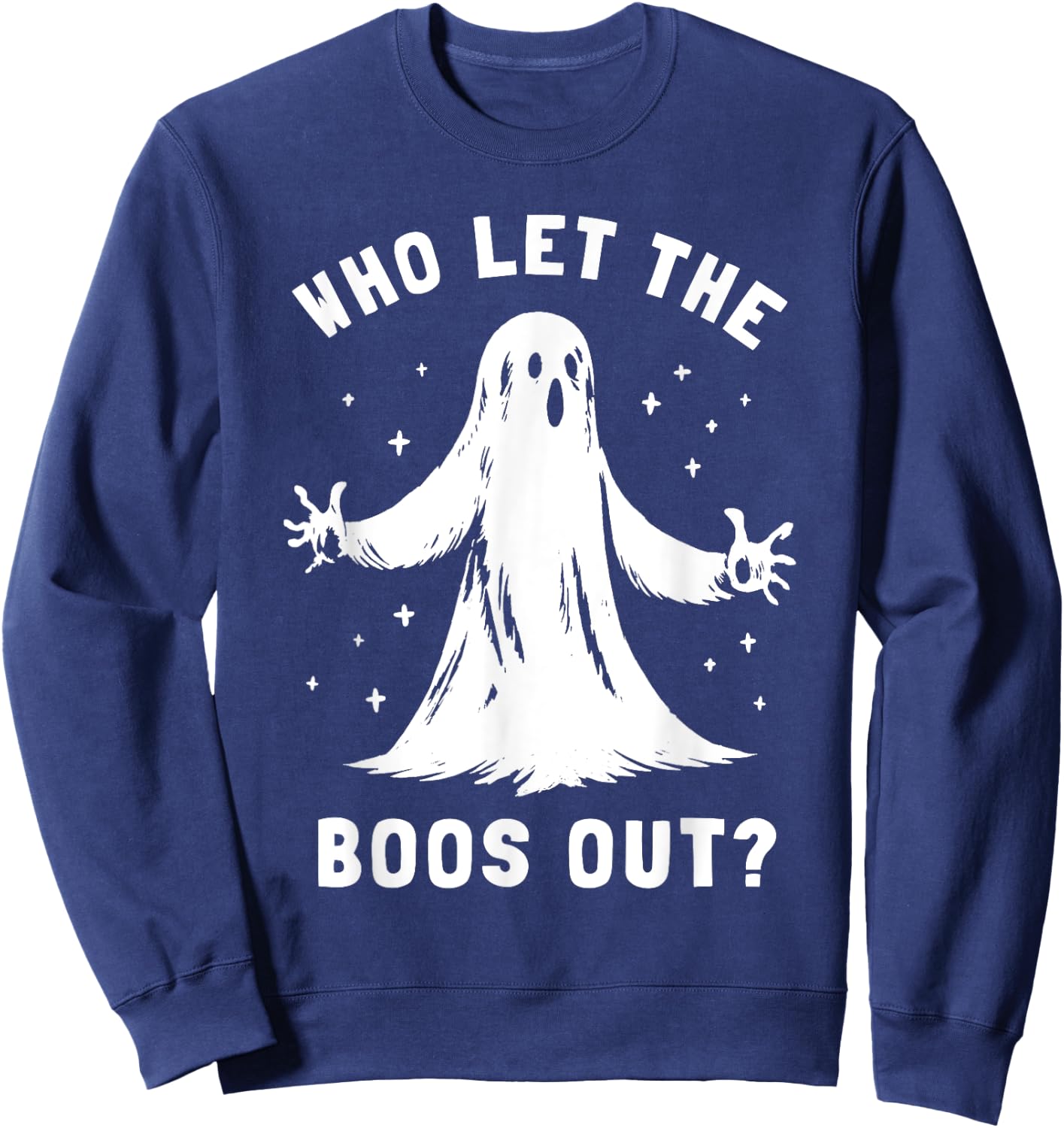 Funny Halloween Ghost Who Let The Boos Out Cute Pun Graphic Sweatshirt - Sweatshirt | Navy