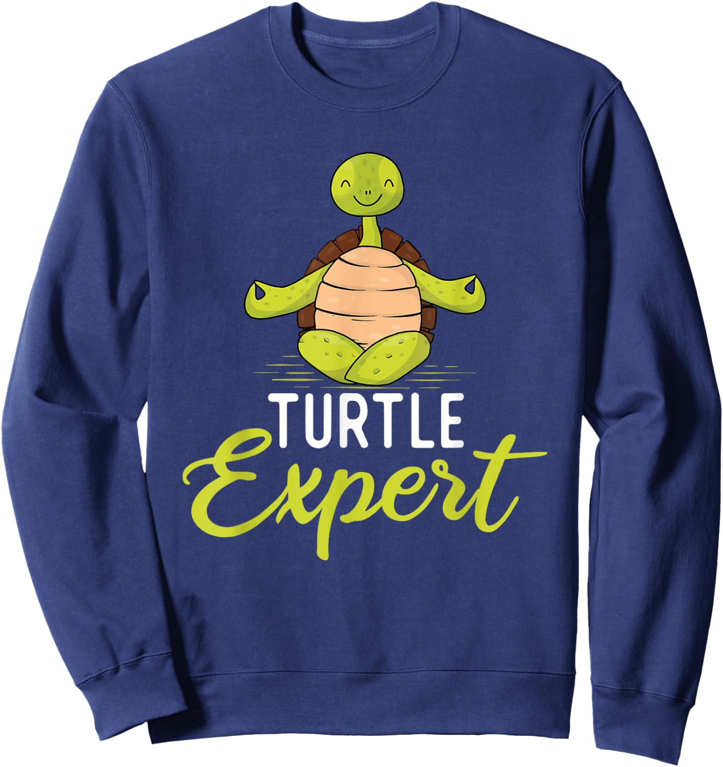 Turtle Expert - Cute Tortoise Beach Sea Turtle Lover Beach Men Women Girls Kids Sweatshirt - Sweatshirt | Navy
