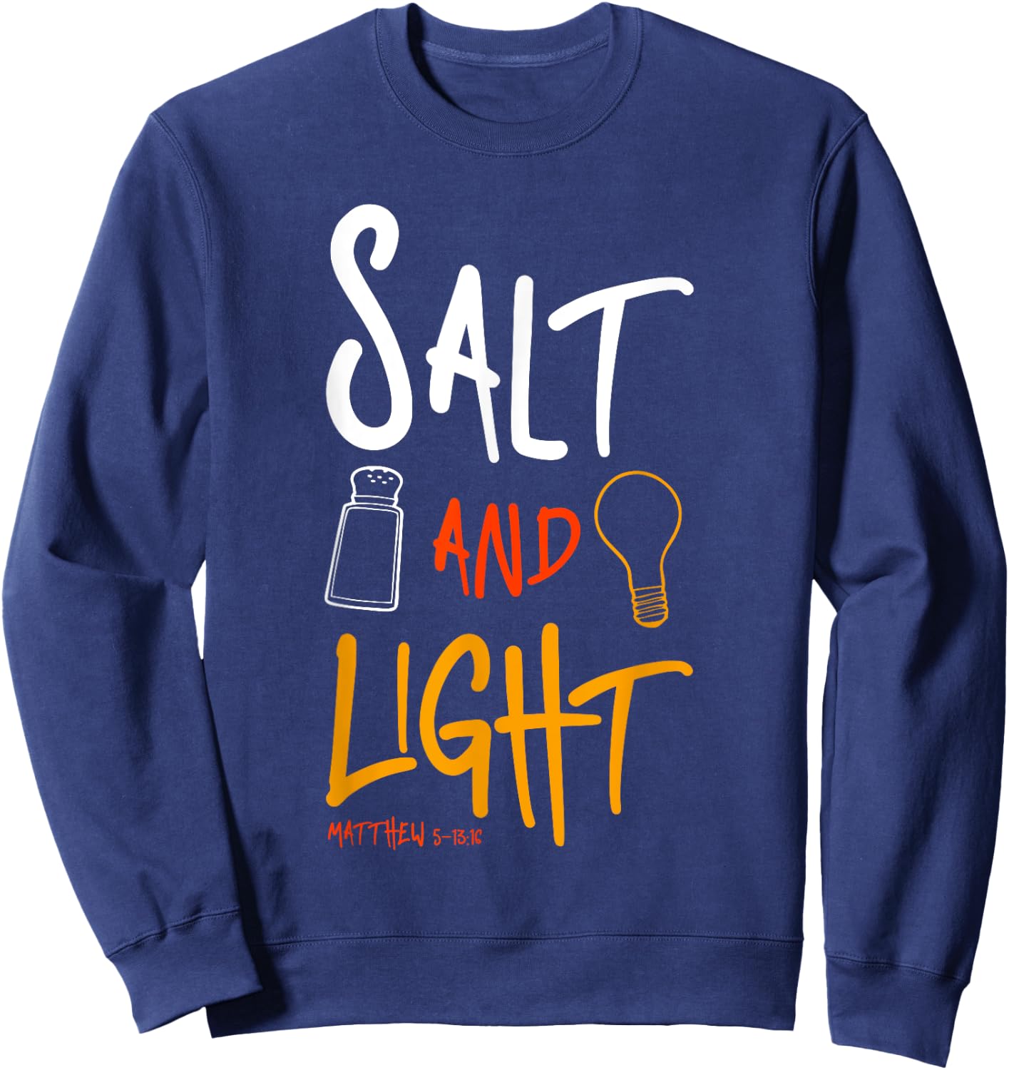 Salt of earth - light of the world Matthew 5:13 Sweatshirt - Sweatshirt | Navy