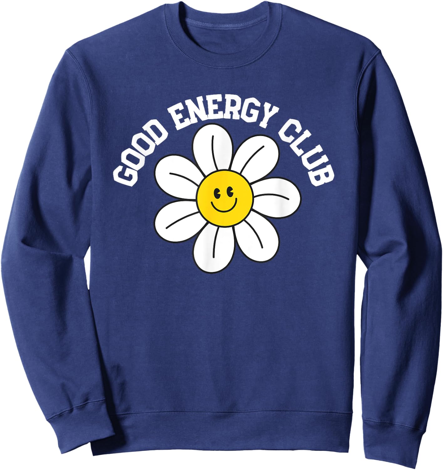 Good Energy Club For Positive Vibes Mindset Sweatshirt - Sweatshirt | Navy