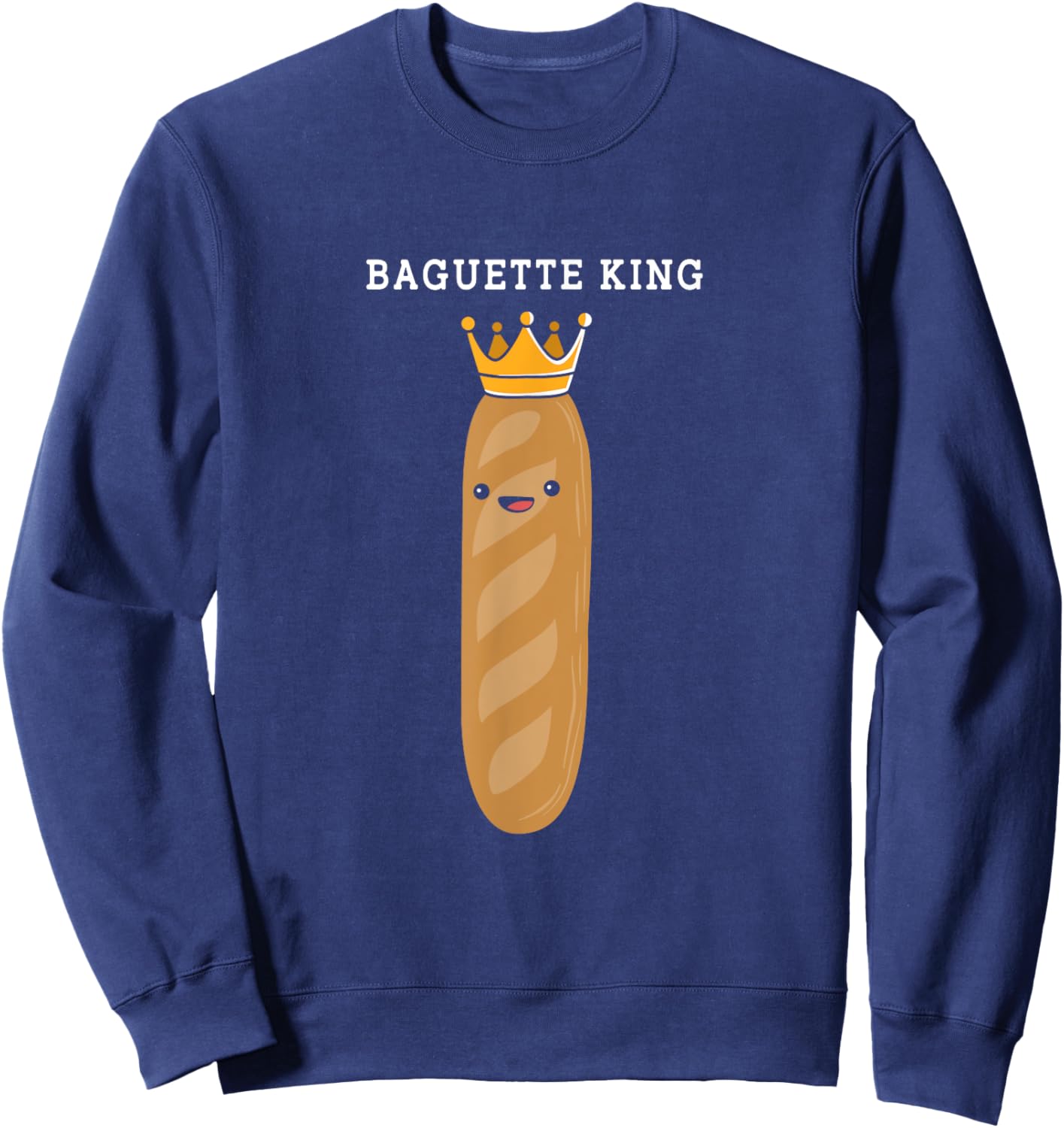 Funny French Bread Baguette King Baguette Sweatshirt - Sweatshirt | Navy