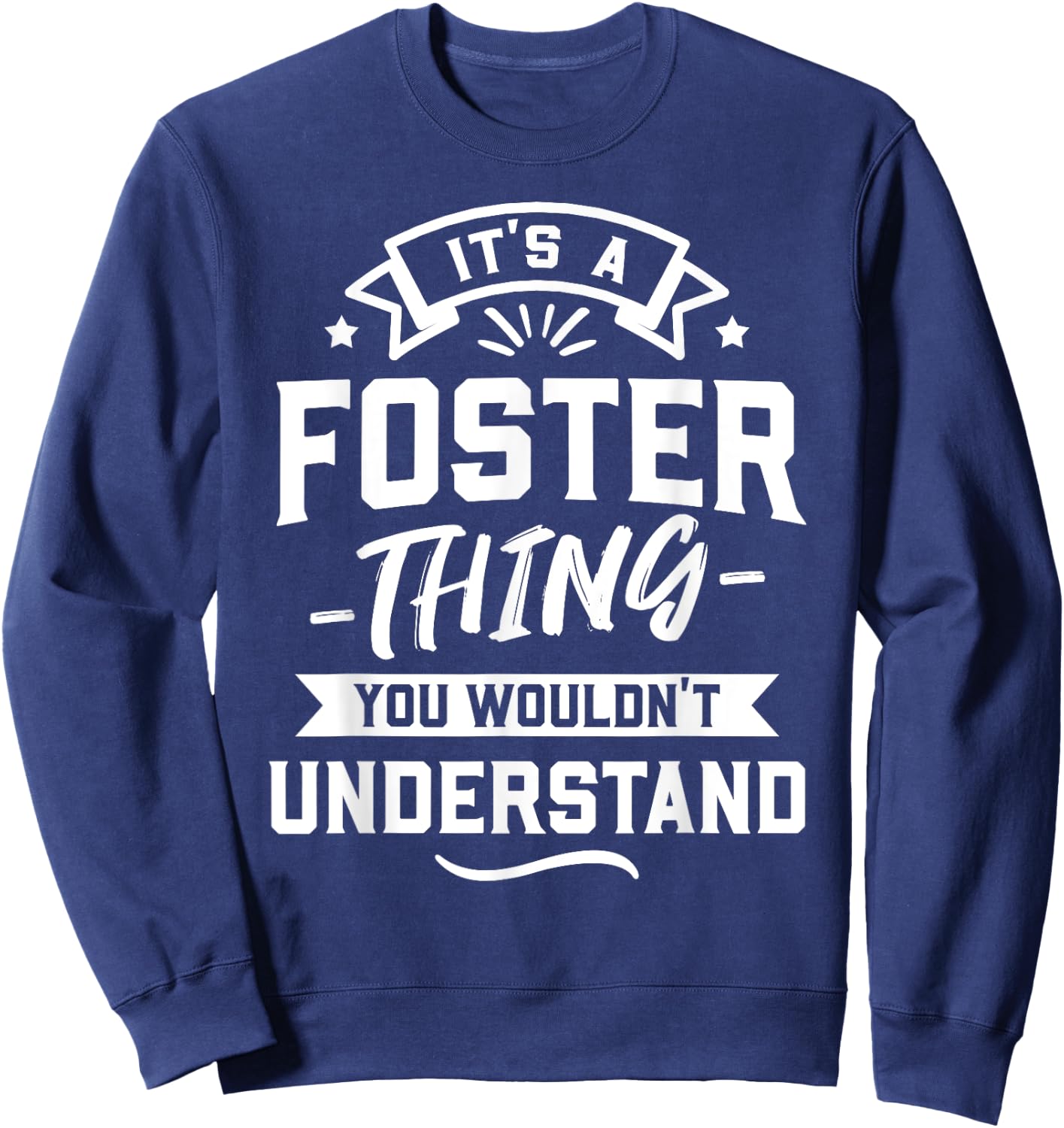 It's A Foster Thing You Wouldn't Understand - Surname Gift Sweatshirt - Sweatshirt | Navy