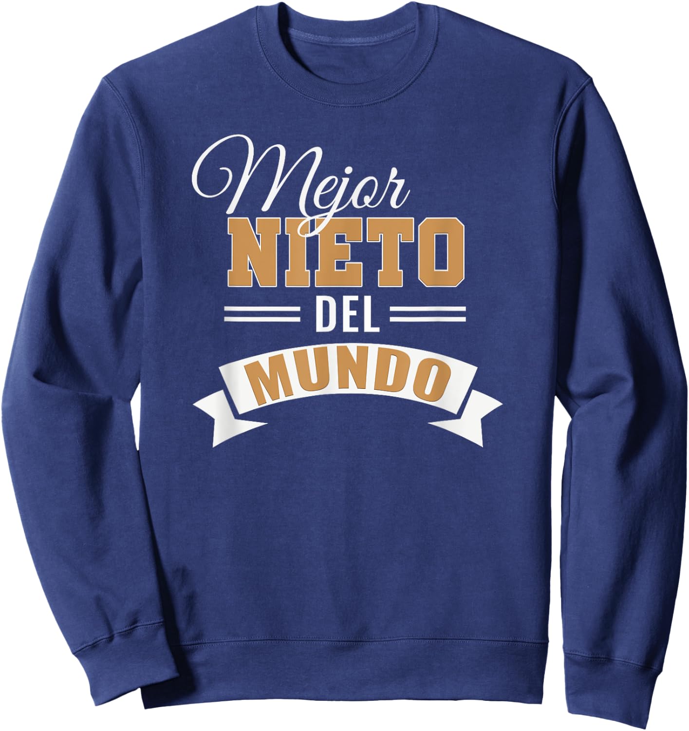 Mejor Nieto Del Mundo Spanish Grandson Sweatshirt - Sweatshirt | Navy