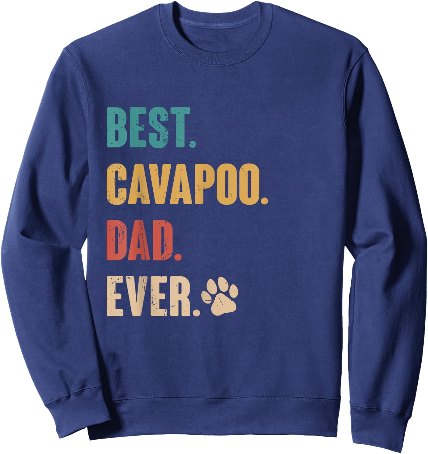 Best Cavapoo Dad Funny Cavapoo Dog Lovers Gift Sweatshirt - Sweatshirt | Navy