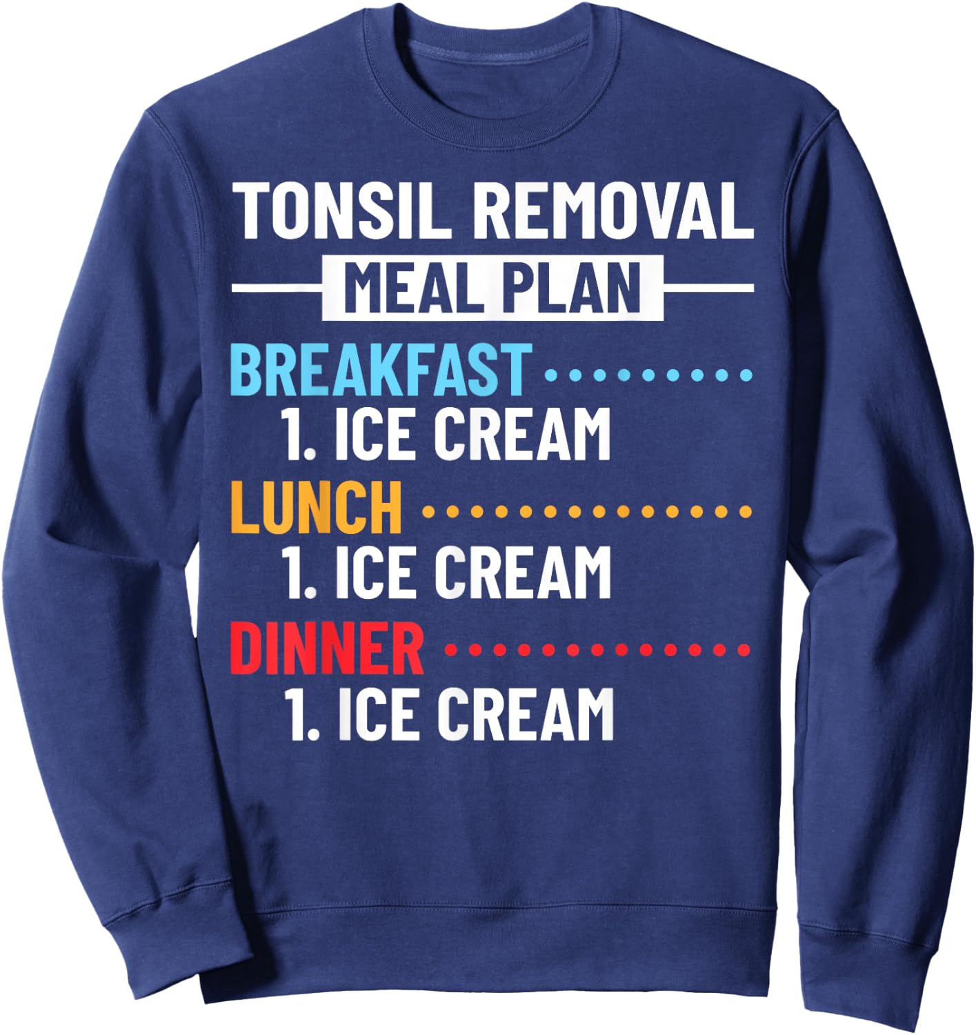 Tonsils Removal Quote Tonsillectomy Recovery Tonsil Surgery Women Girls Kids Sweatshirt - Sweatshirt | Navy