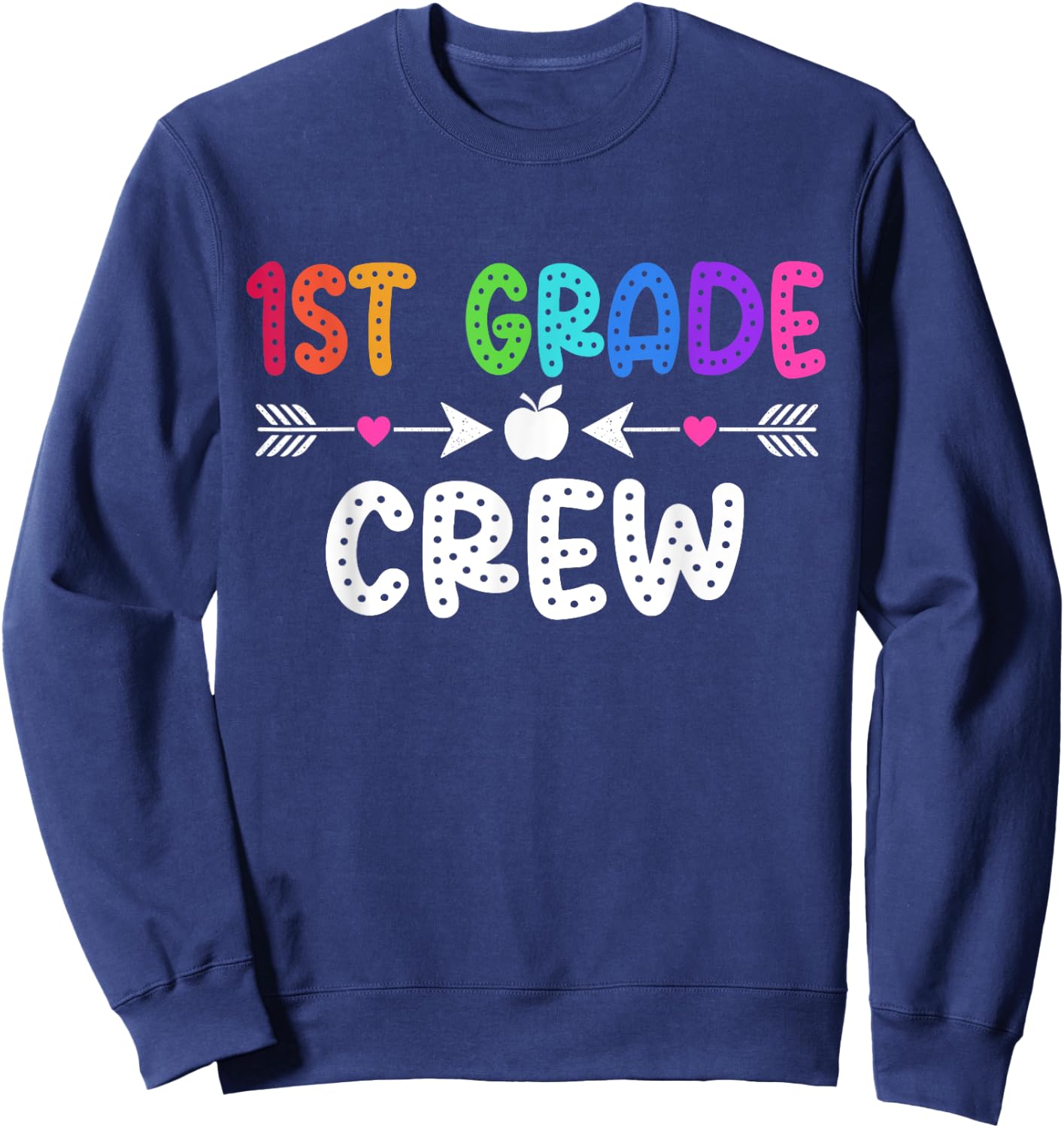 1st Grade Crew Teacher Student First Grade Back To School Women Girls Kids Sweatshirt - Sweatshirt | Navy