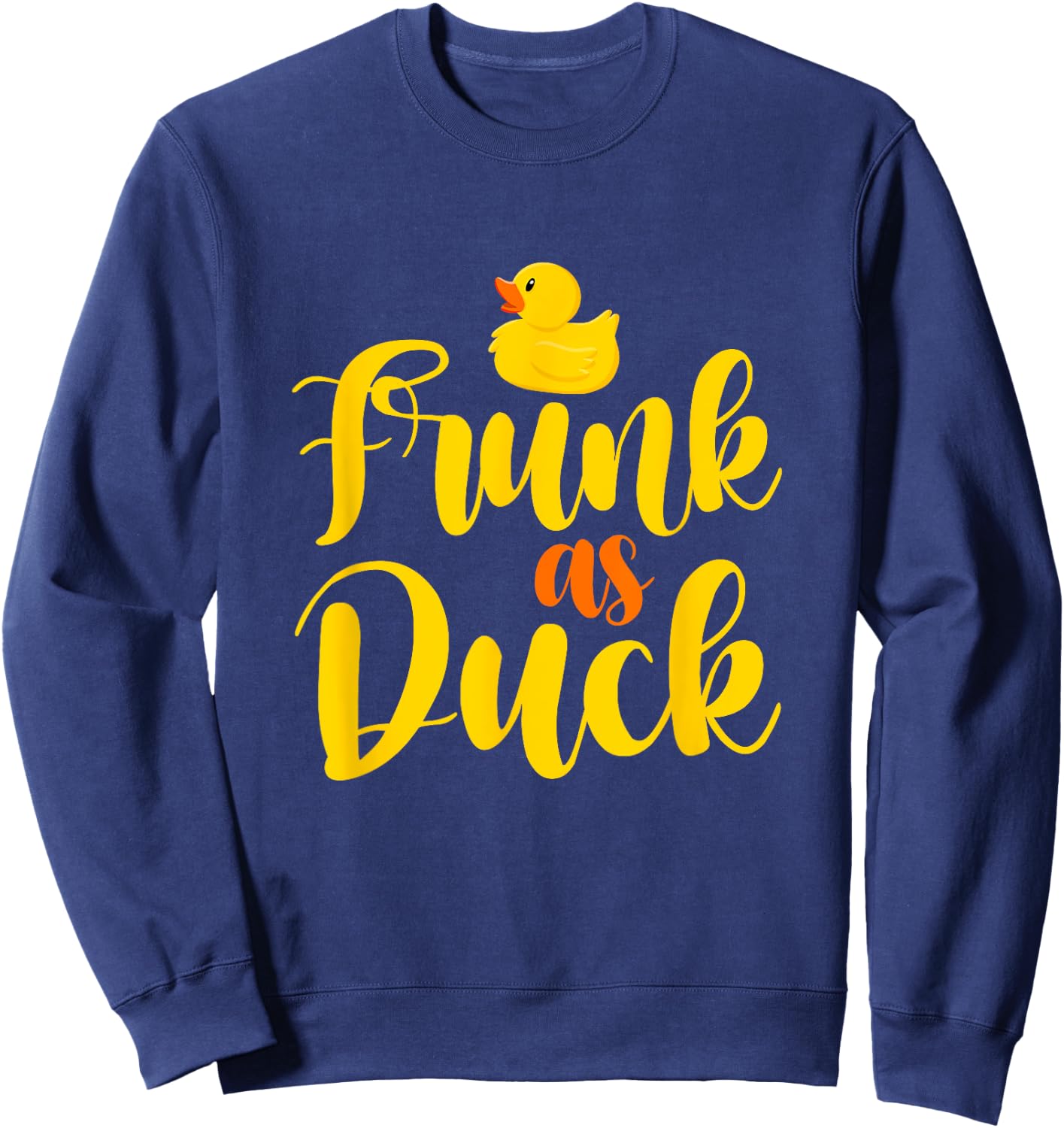 Drunk Frunk As Duck Drinking Memes Sweatshirt - Sweatshirt | Navy