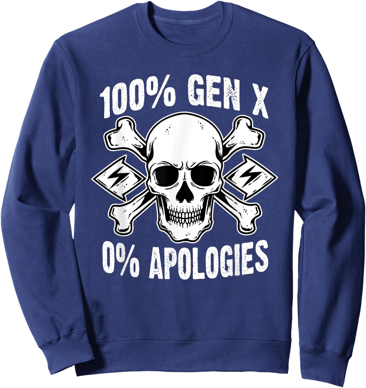 100% Gen X No Apologies Skull Birth Year Retro Generation X Sweatshirt - Sweatshirt | Navy