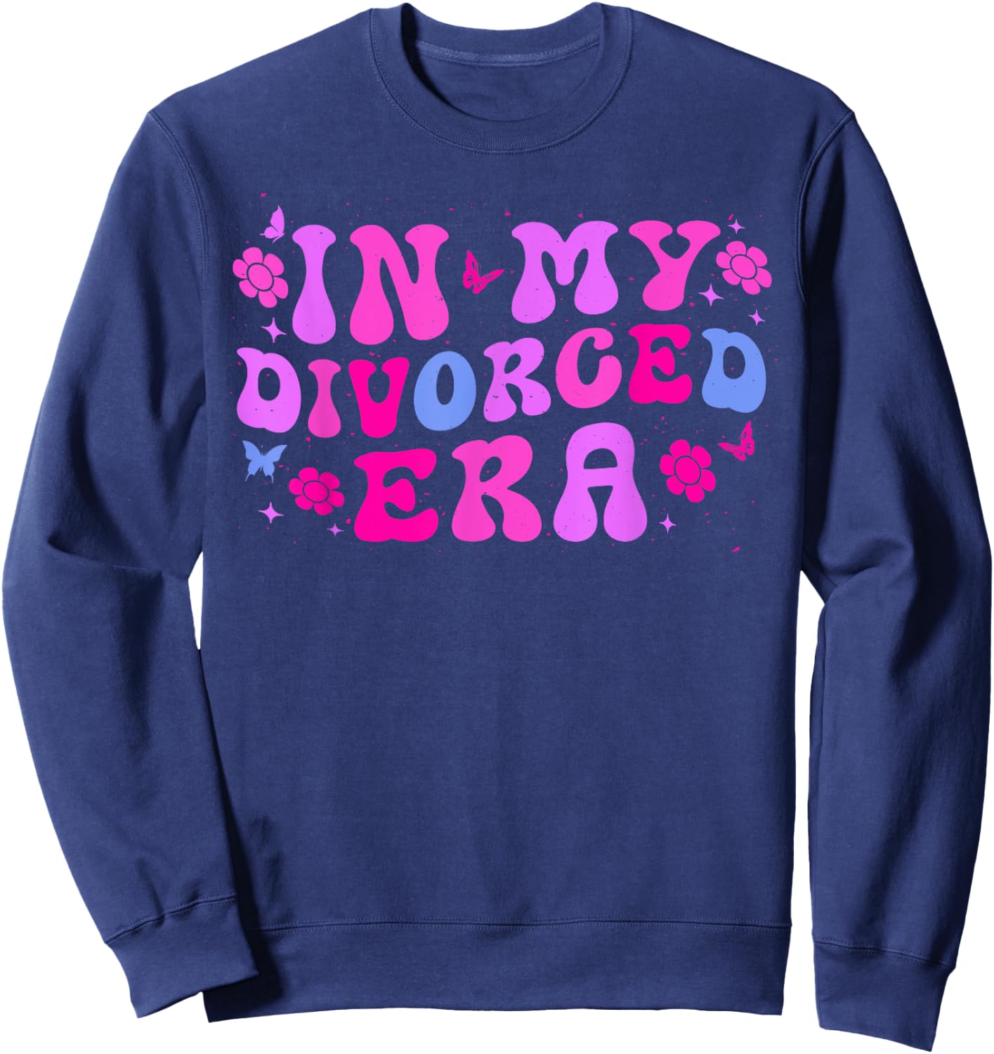 In My Divorced Era - Funny Divorce Sweatshirt - Sweatshirt | Navy