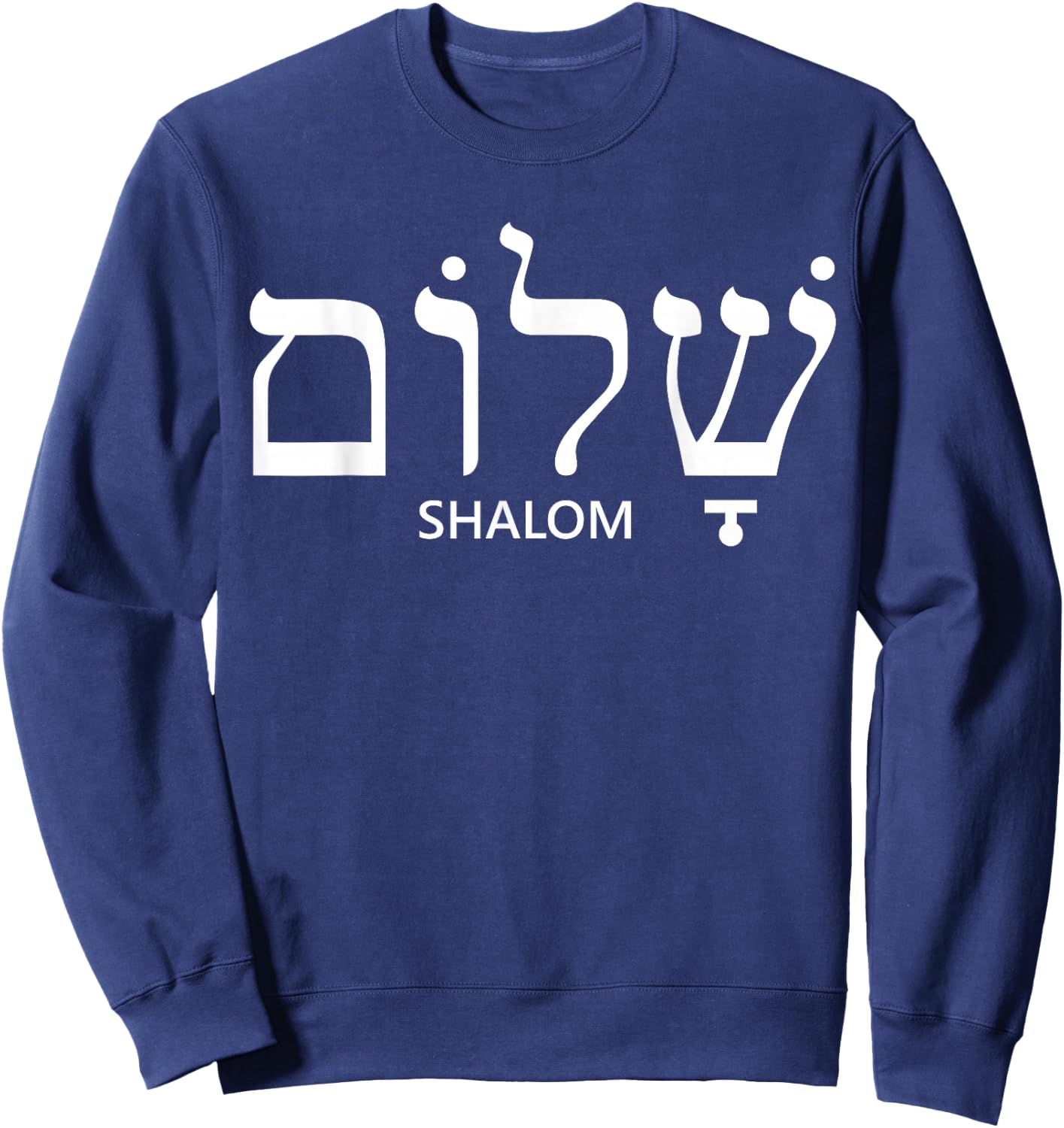 Shalom Shirt Women Men Kids Hebrew Peace Israel Jewish Gift Sweatshirt - Sweatshirt | Navy