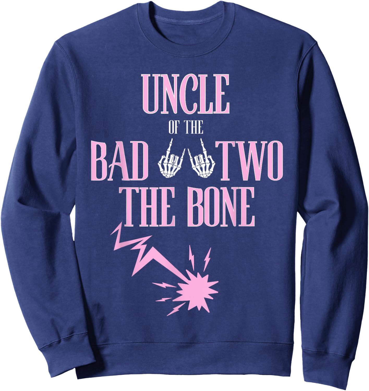 Uncle of the Bad Two The Bone Rock-and-Roll 2nd Birthday Sweatshirt - Sweatshirt | Navy