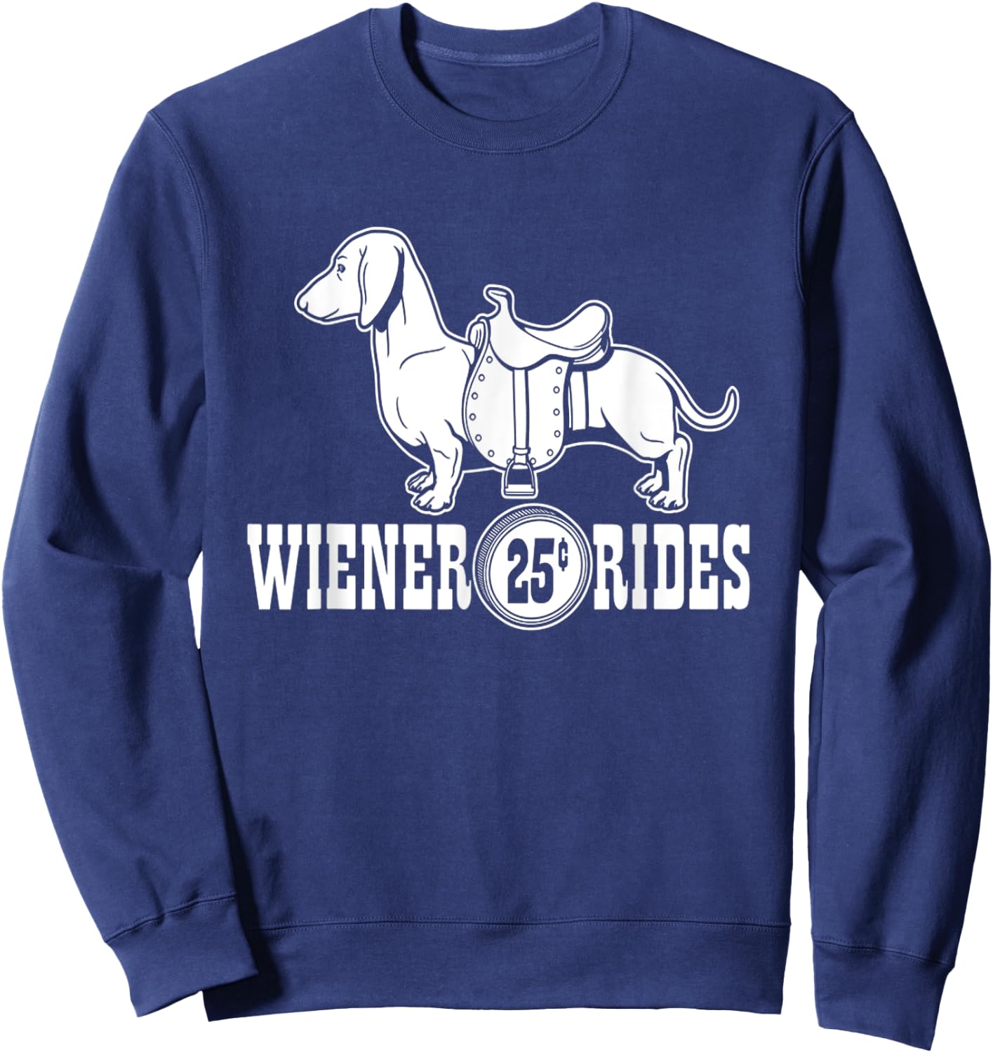 Weiner Rides | Funny Dachshund T- Shirt Sweatshirt - Sweatshirt | Navy