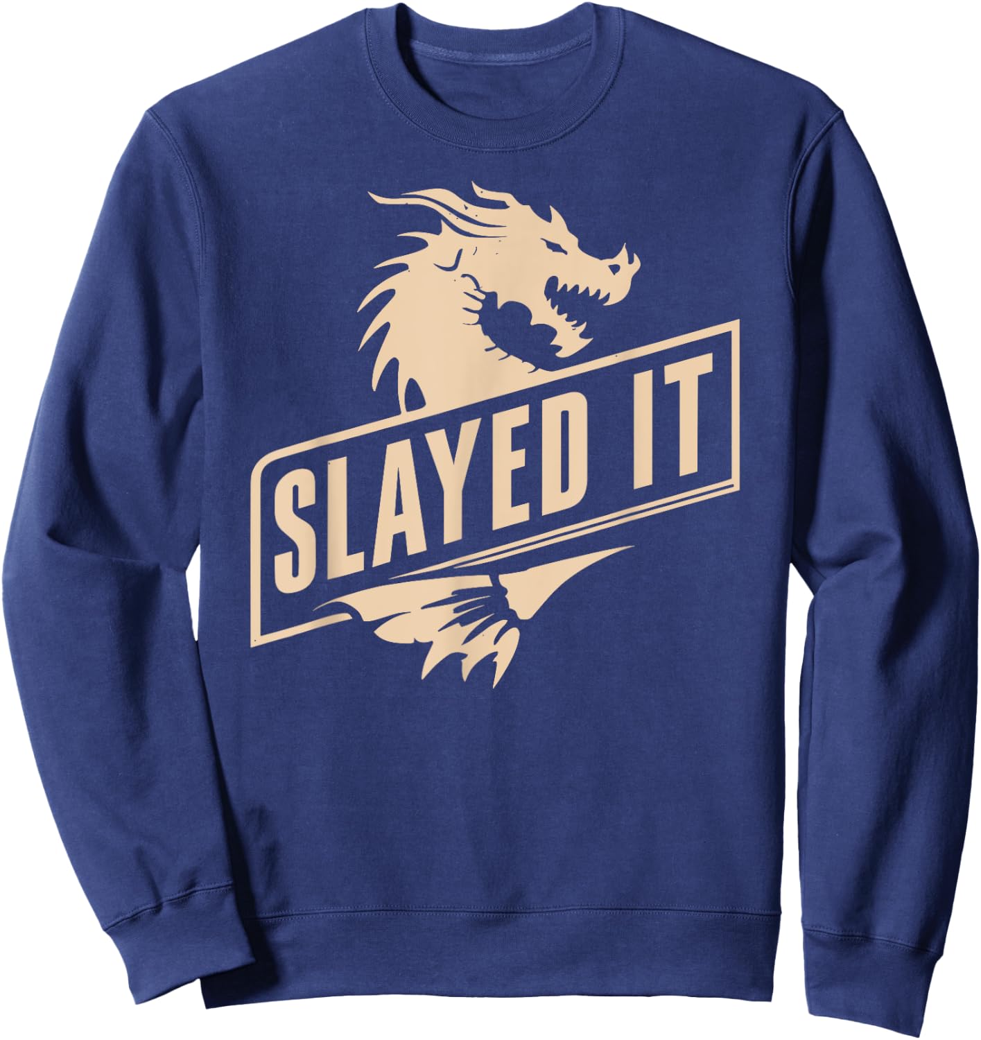 Renaissance Festival, Slayed It, Dragon Slayer Ren Faire Sweatshirt - Sweatshirt | Navy