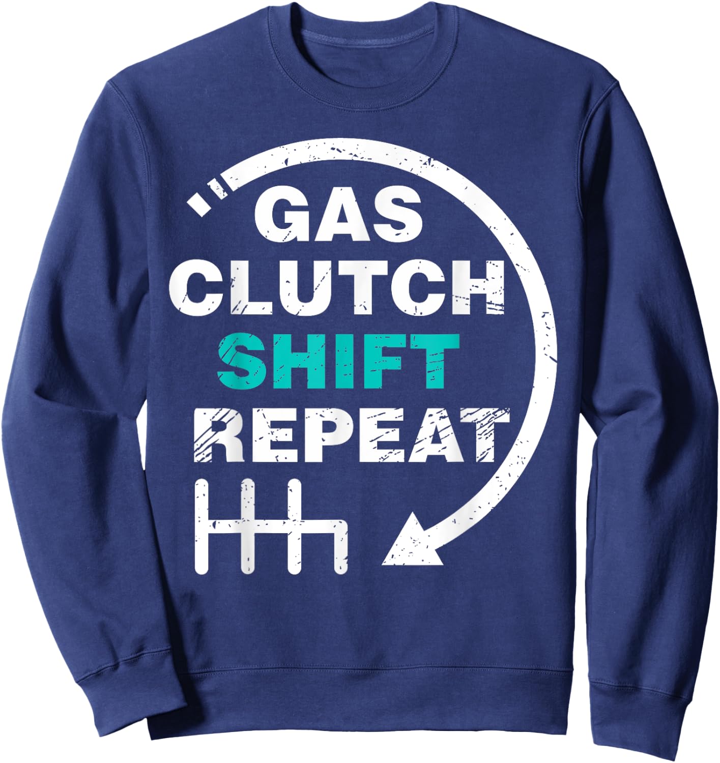 Gas Clutch Shift Repeat Funny Automotive Mechanic Gift Men Sweatshirt - Sweatshirt | Navy
