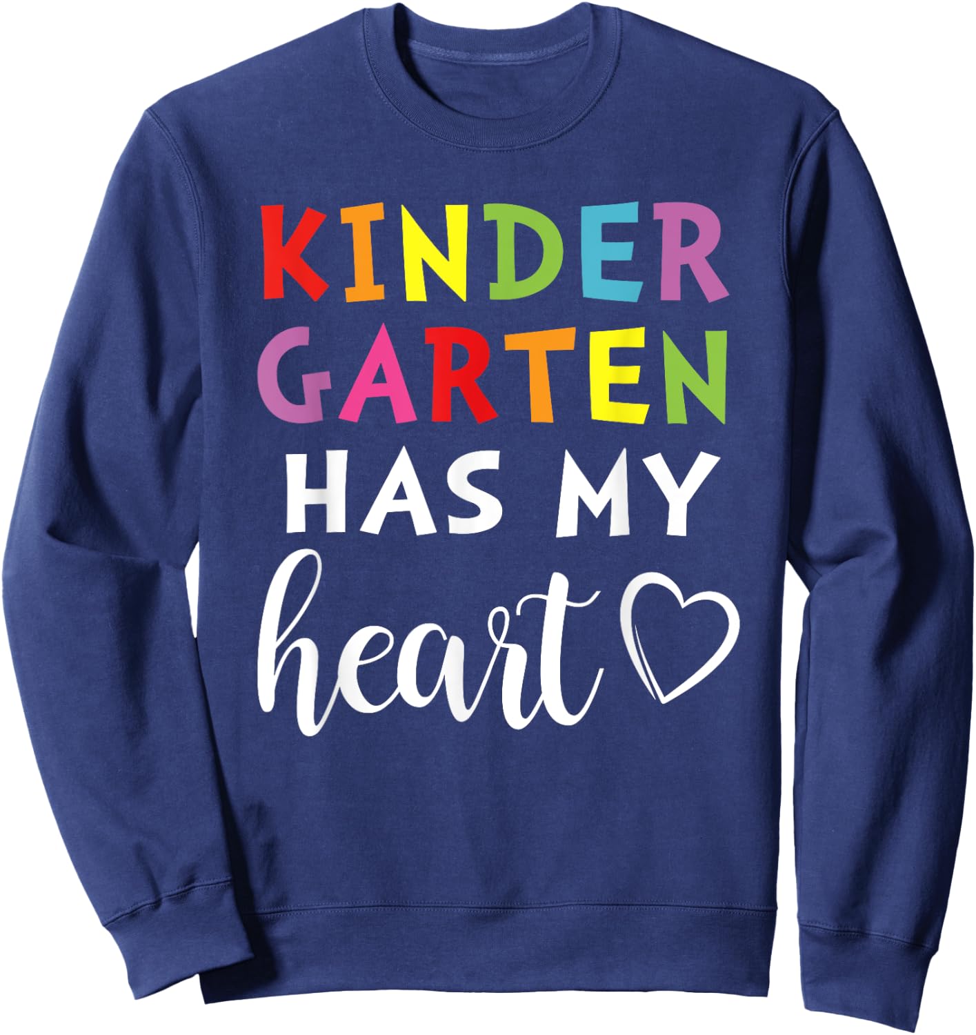 Kindergarten Has My Heart Sweatshirt - Sweatshirt | Navy