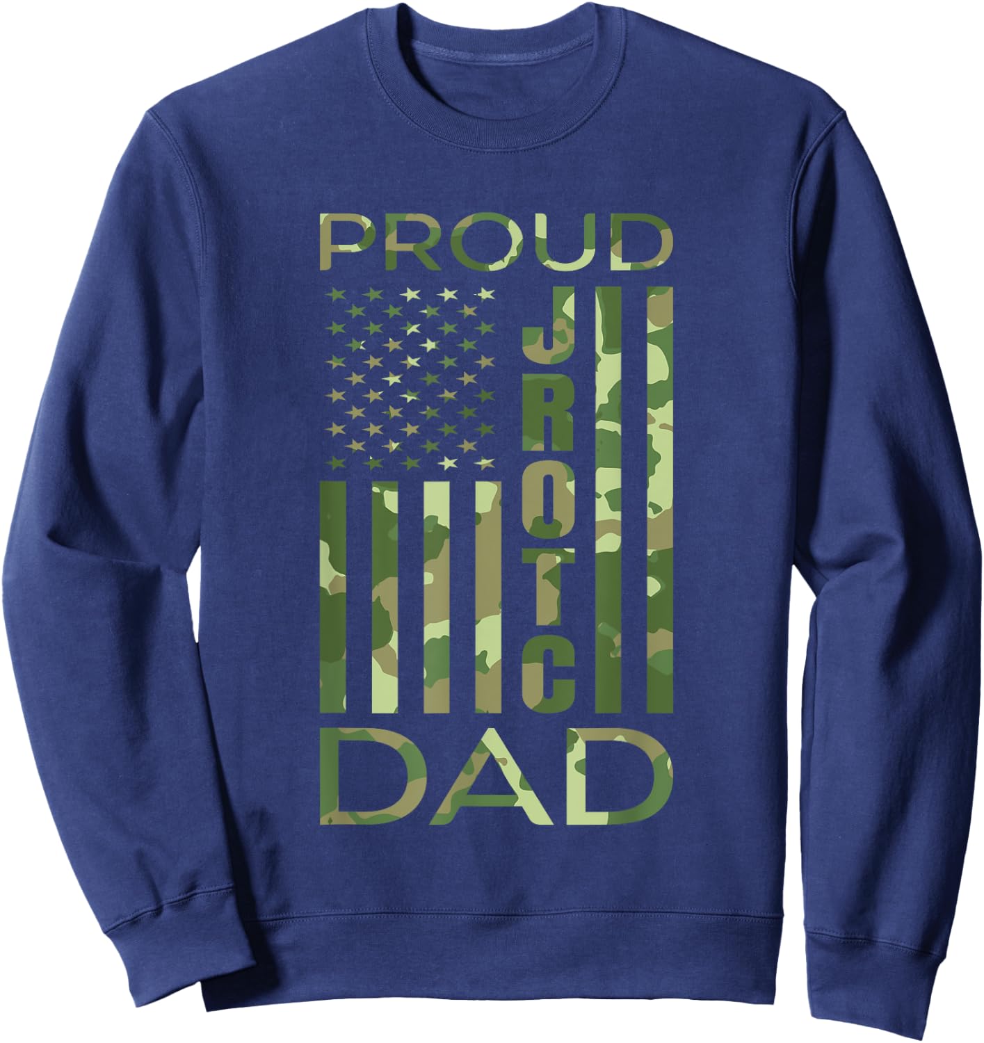 Proud JROTC Dad United States Junior ROTC Sweatshirt - Sweatshirt | Navy