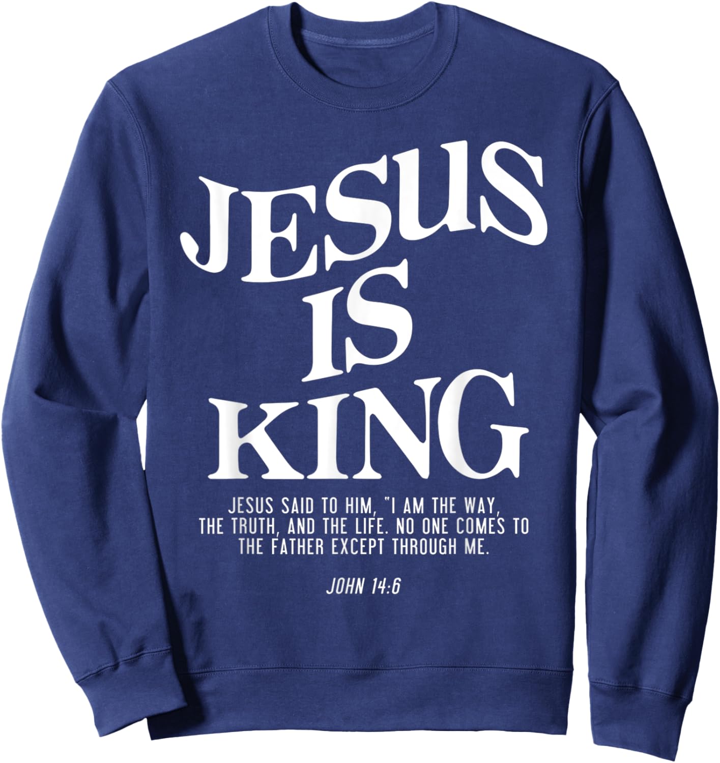 Unique Design Jesus Is King Jesus John Gifts Women Sweatshirt - Sweatshirt | Navy