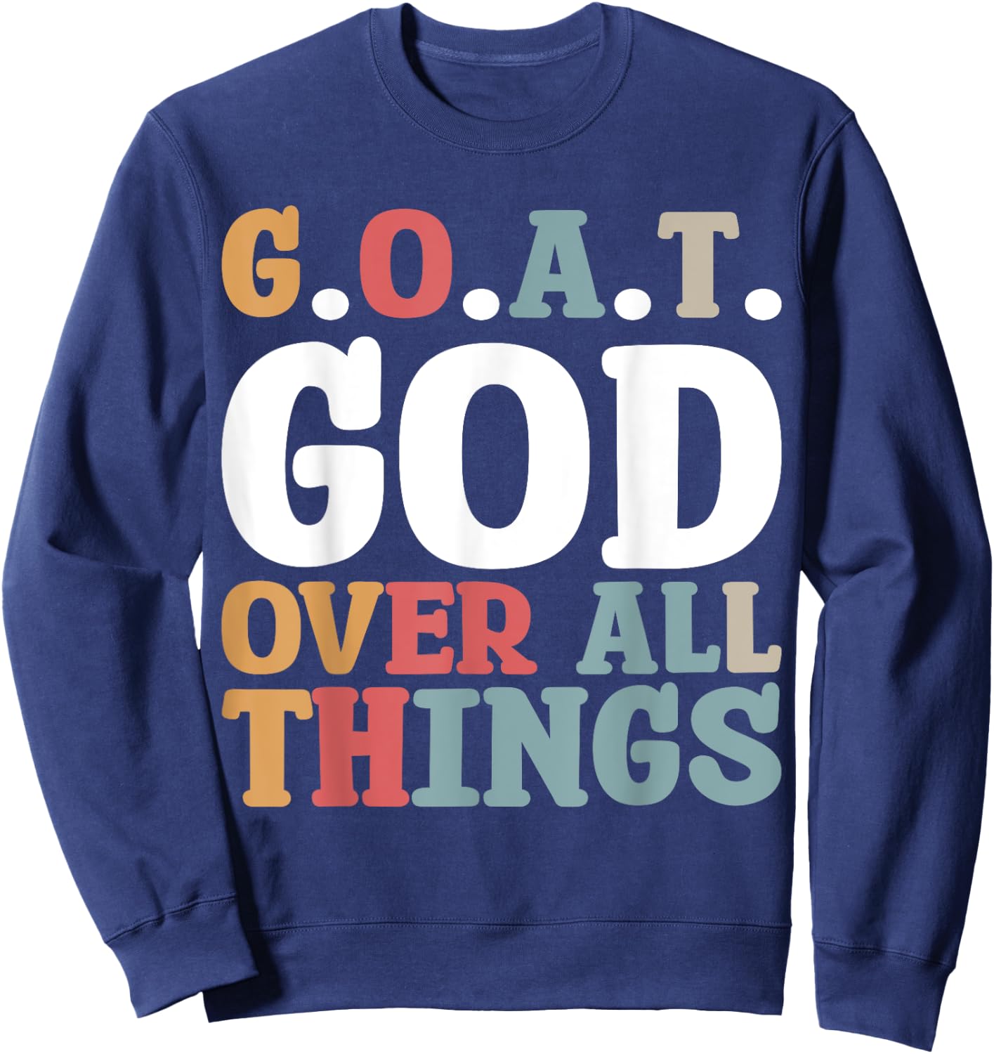G.O.A.T. God Over All Things Sweatshirt - Sweatshirt | Navy