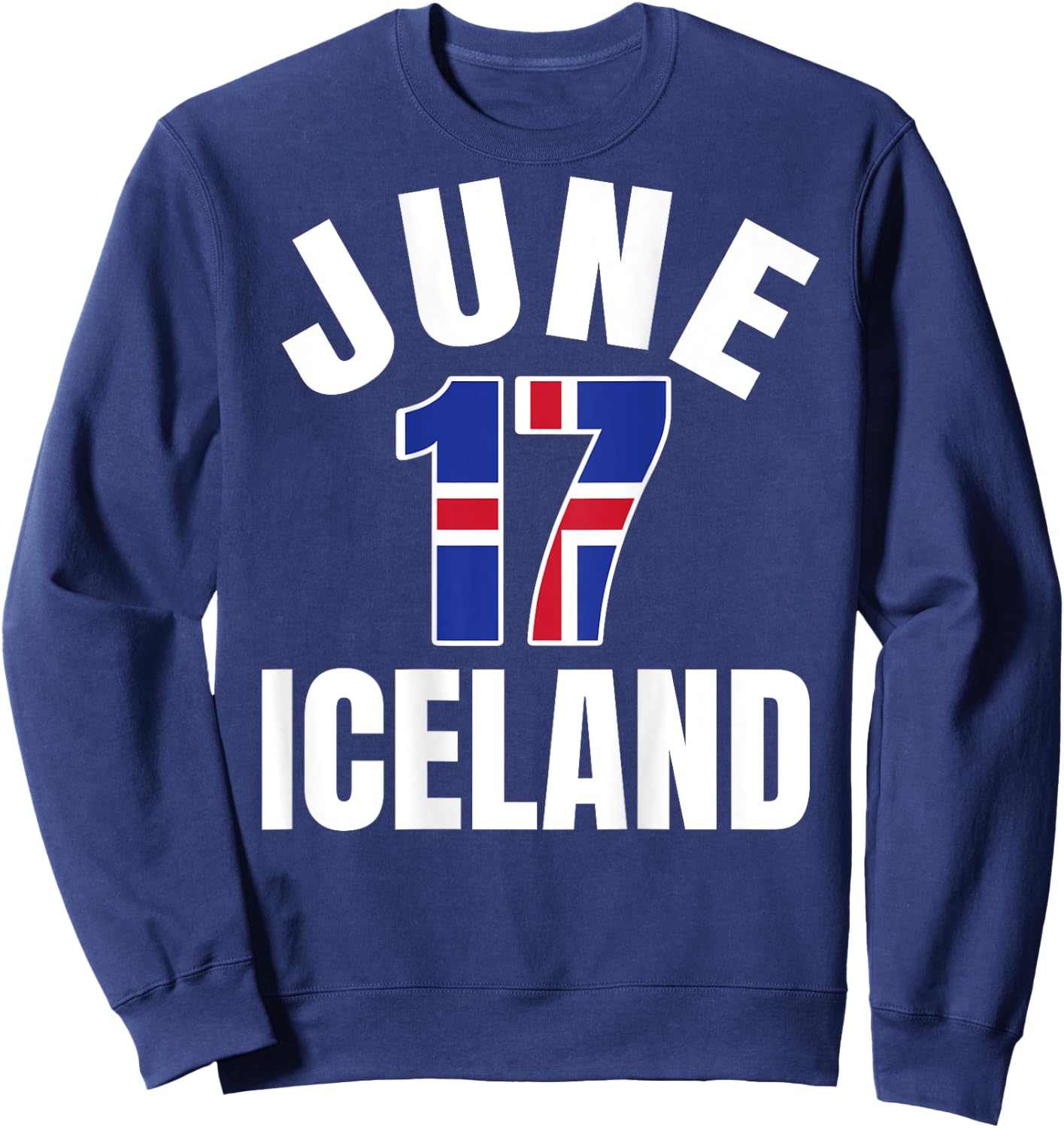 June 17 Iceland National Festival Day Independence Day Sweatshirt - Sweatshirt | Navy