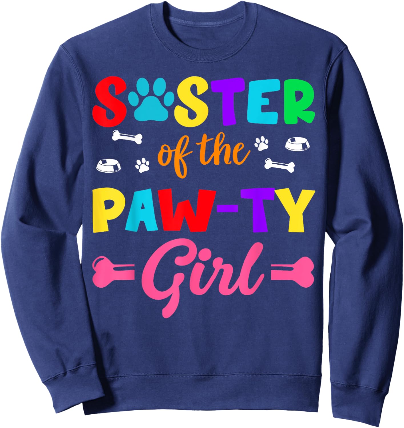 Sister Of The Paw-ty Girl Dog Family Matching Party Sweatshirt - Sweatshirt | Navy