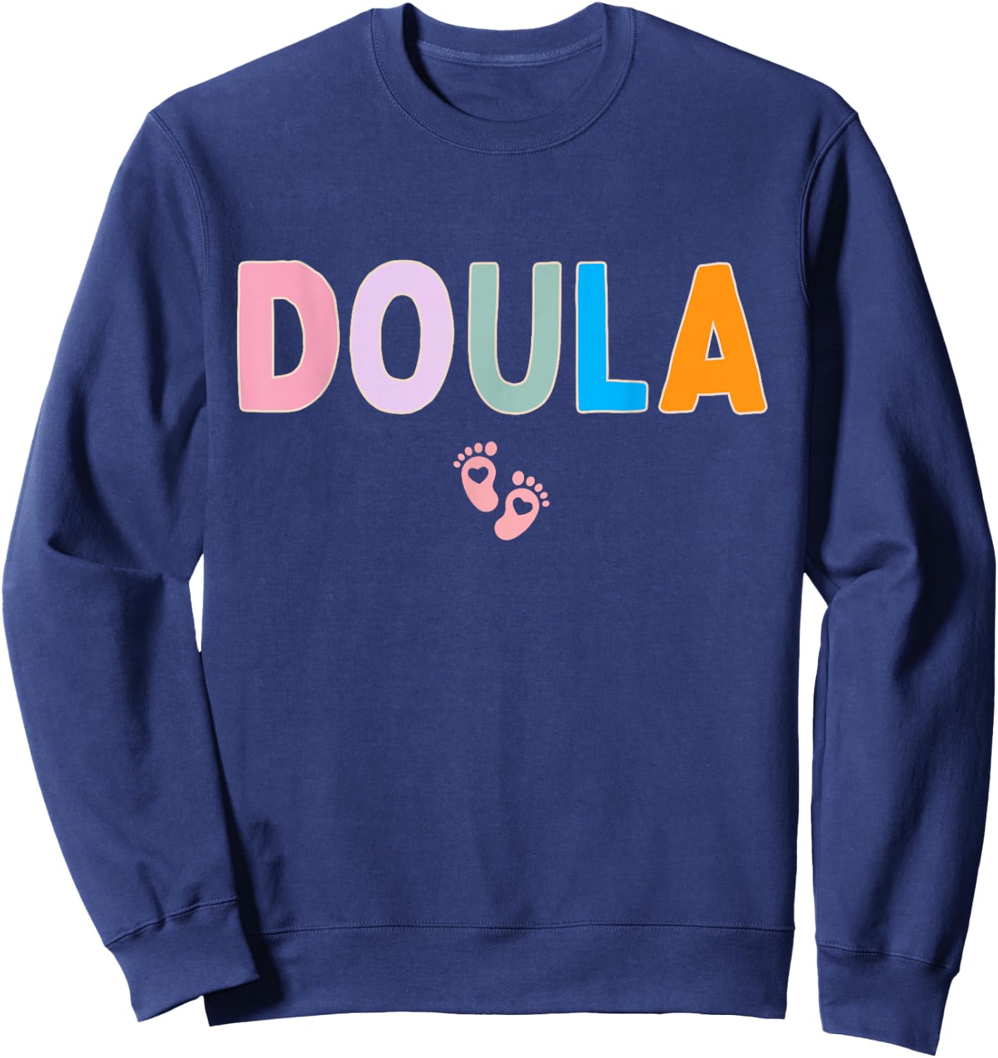 Doula Midwife Cute Trendy Birth Worker Sweatshirt - Sweatshirt | Navy