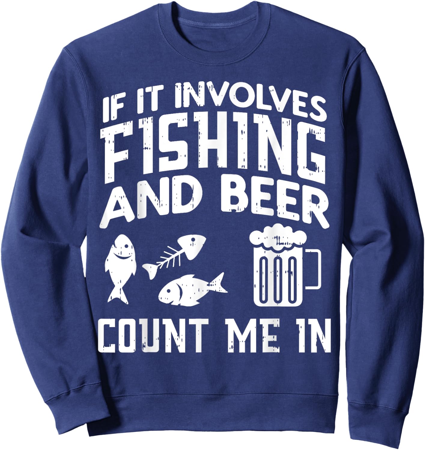 Fishing And Beer Funny Fisherman Dad Fathers Day Men Gift Sweatshirt - Sweatshirt | Navy