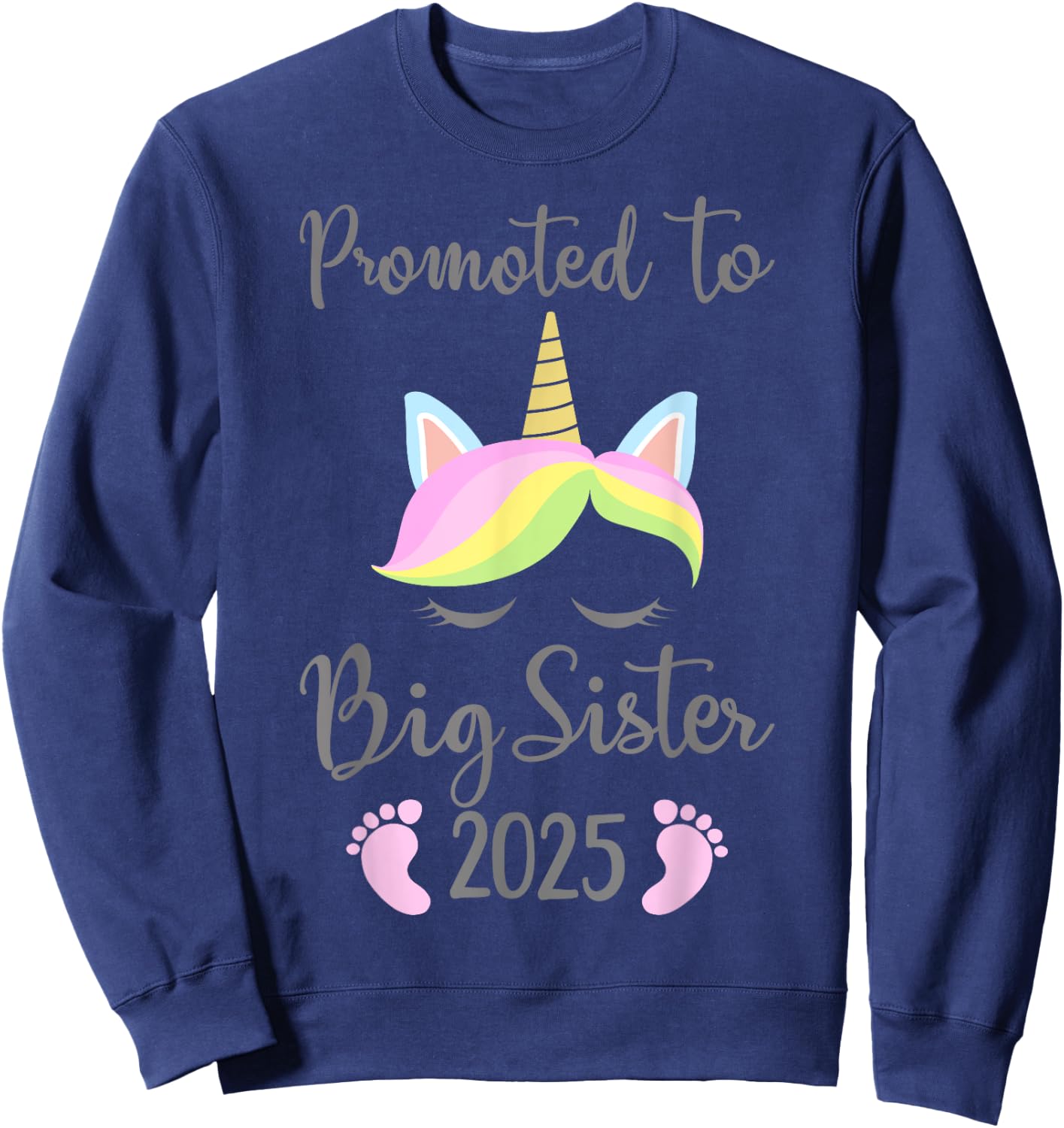 Promoted to big sister 2025 with unicorn for new baby shower Sweatshirt - Sweatshirt | Navy