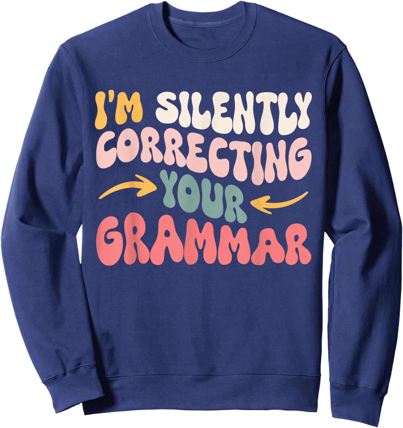 English Teacher Grammar Police Men Women Girls Kids Sweatshirt - Sweatshirt | Navy