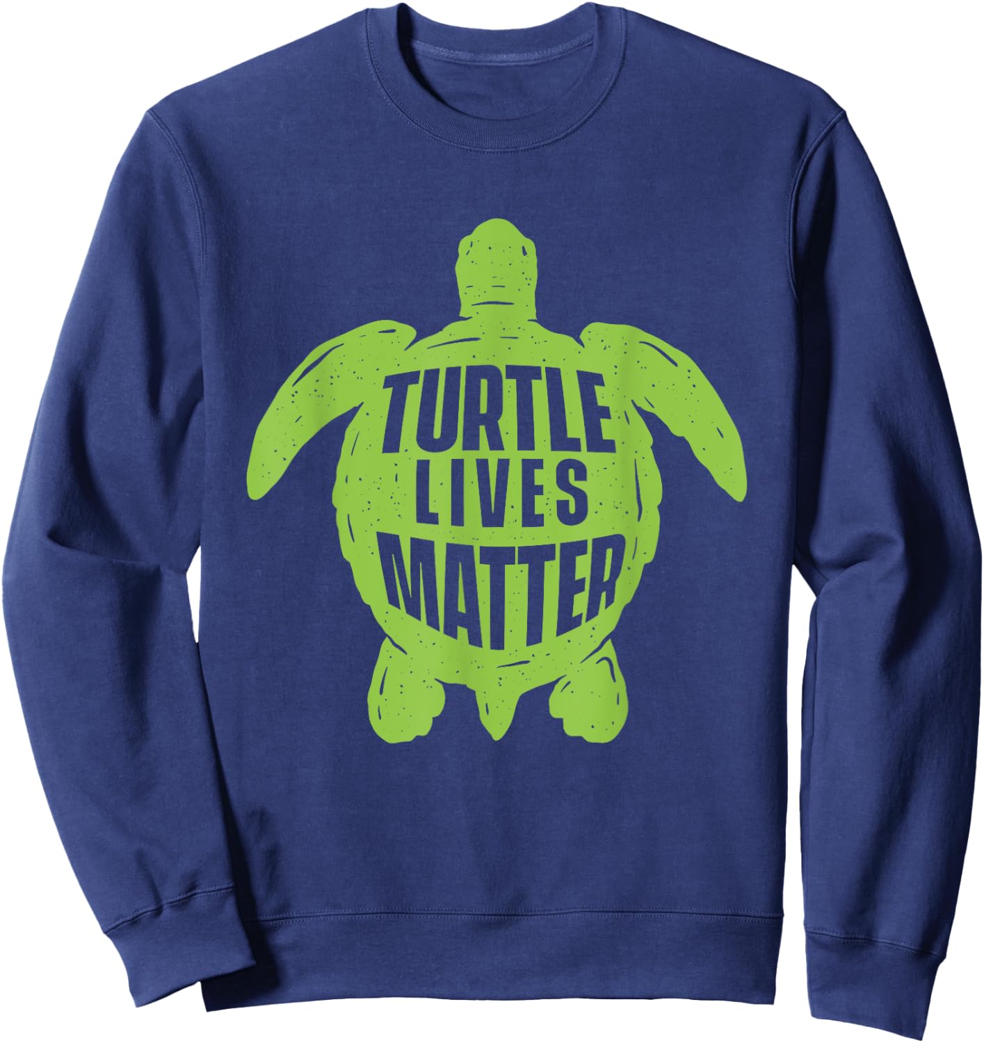 Turtle Lives Matter - Wildlife Cute Tortoise Beach Sweatshirt - Sweatshirt | Navy