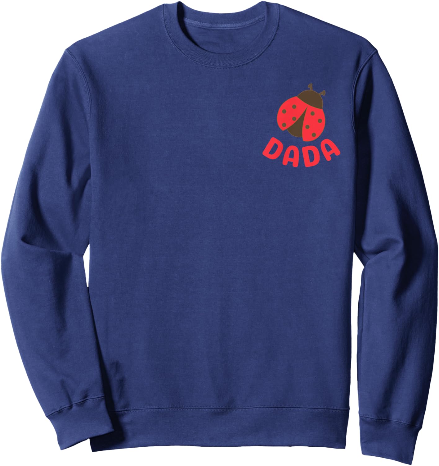 Dada Ladybug 1st Birthday Girl Matching Family Party Sweatshirt - Sweatshirt | Navy