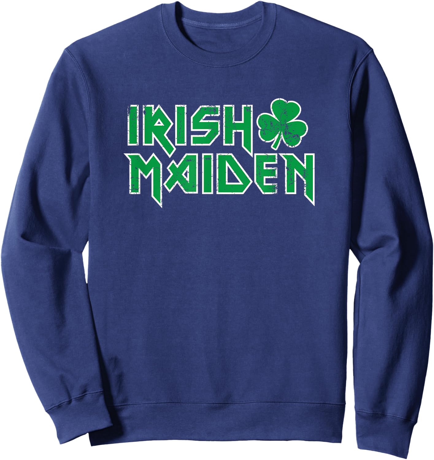 Irish Maiden, funny heavy rocker paddy maeve beer maid craic Sweatshirt - Sweatshirt | Navy