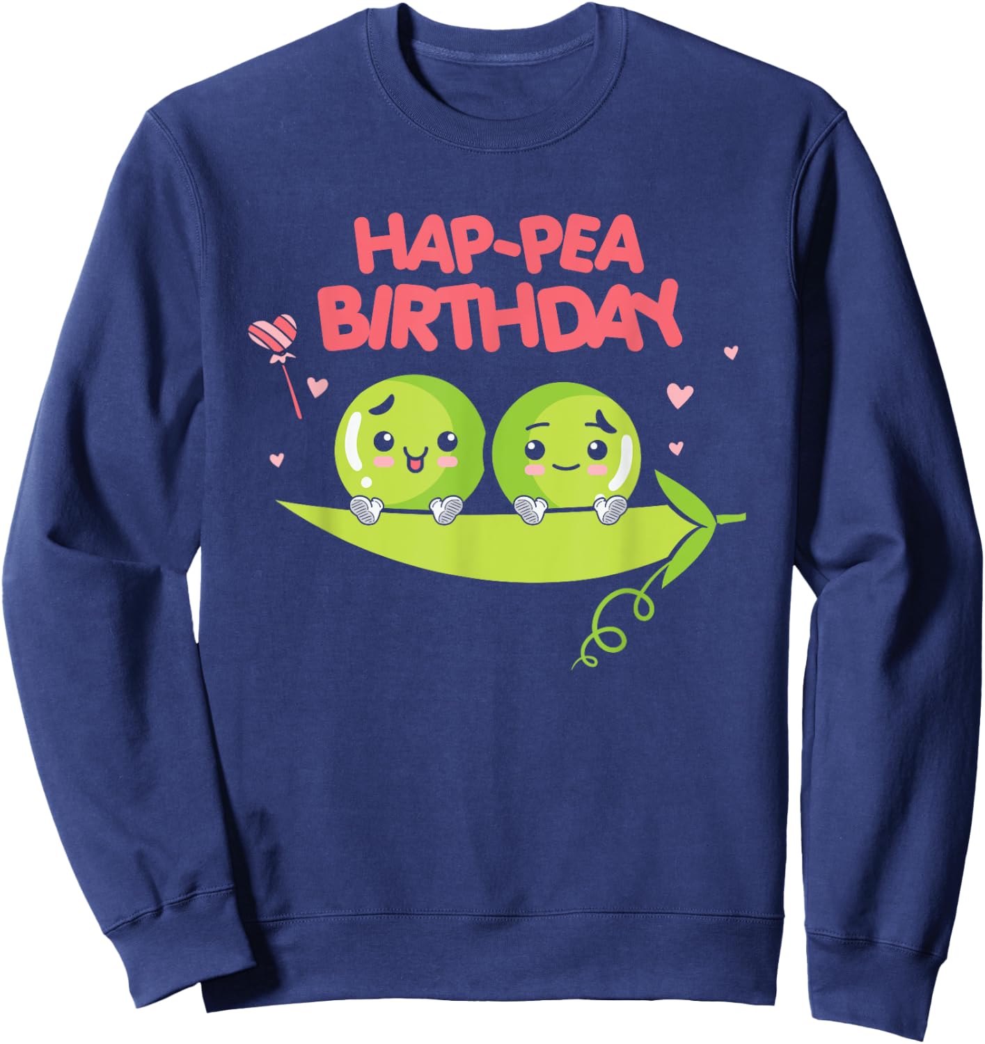 Vegan Peas Plant Based Hap-Pea Birthday Pea Sweatshirt - Sweatshirt | Navy