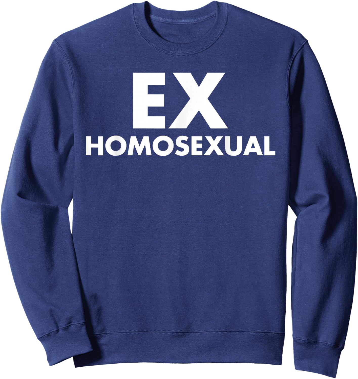 Ex Homosexual Funny LGBT Pride Month Sweatshirt - Sweatshirt | Navy