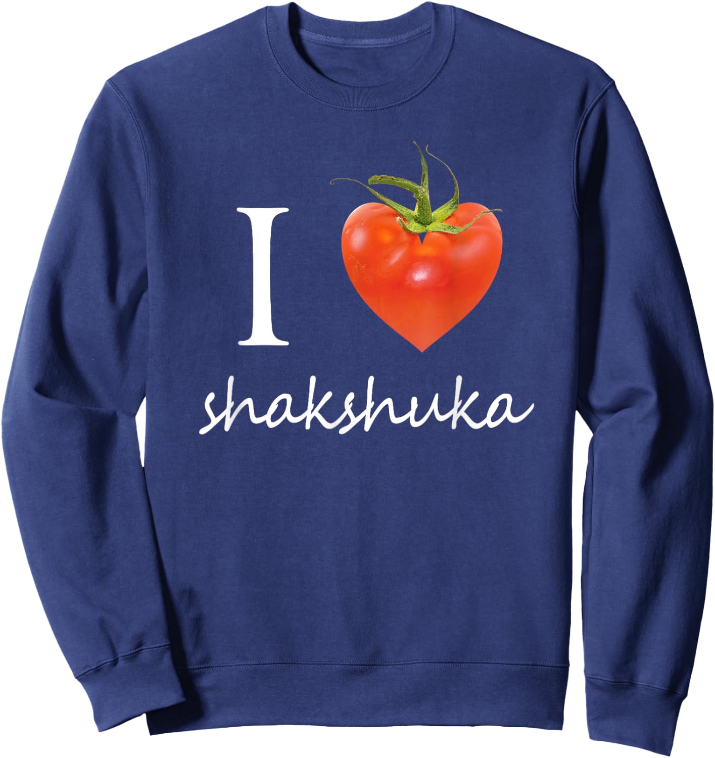Isreal Shirt I heart Shakshuka Israeli Shirt Sweatshirt - Sweatshirt | Navy