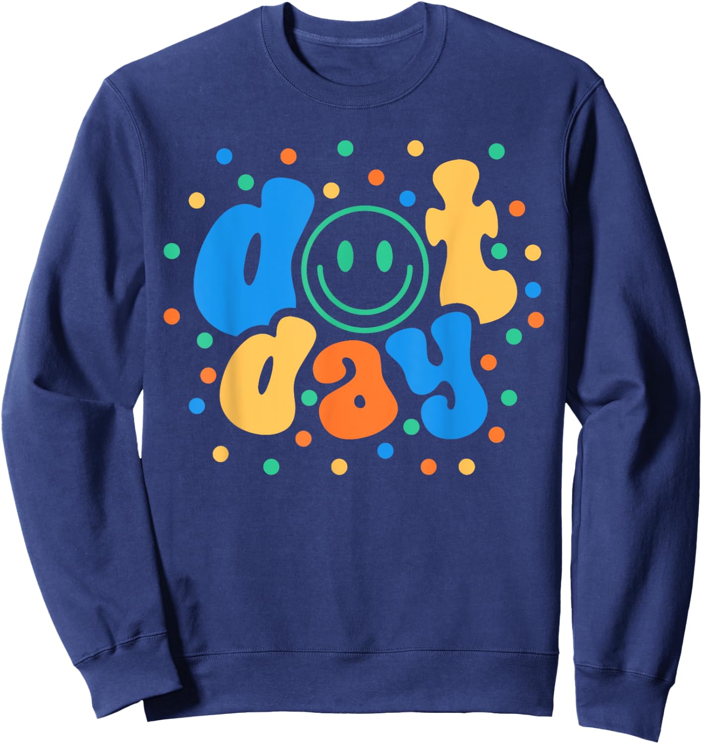 Happy Dot Day 2024 Teachers Students Kids Sweatshirt - Sweatshirt | Navy