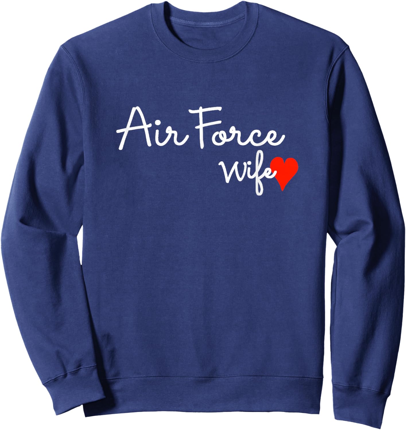 Air Force Wife Proud Military Spouse USA Family Patriotic Sweatshirt - Sweatshirt | Navy