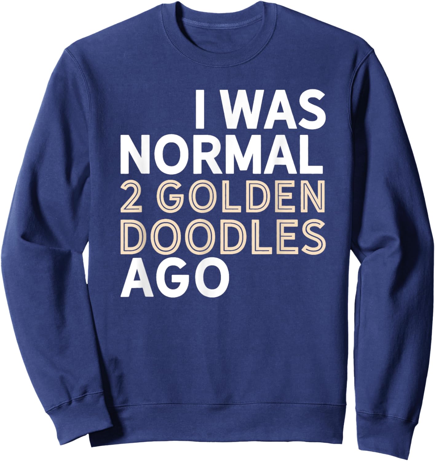 Goldendoodle Dad Shirt Funny Father's Day Doodle Multiple Sweatshirt - Sweatshirt | Navy