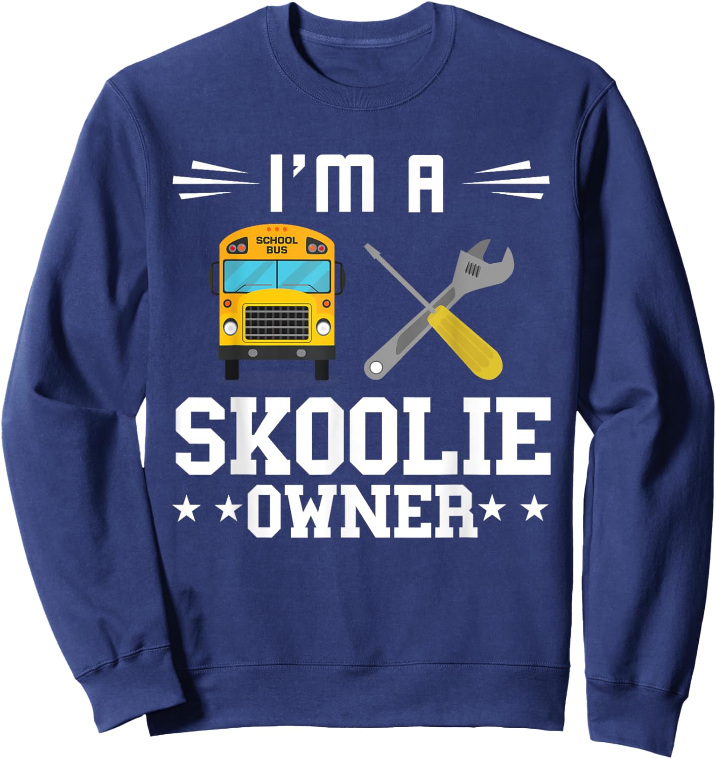 Skoolie Screw Converted School Bus Owner Skoolie Driver Sweatshirt - Sweatshirt | Navy