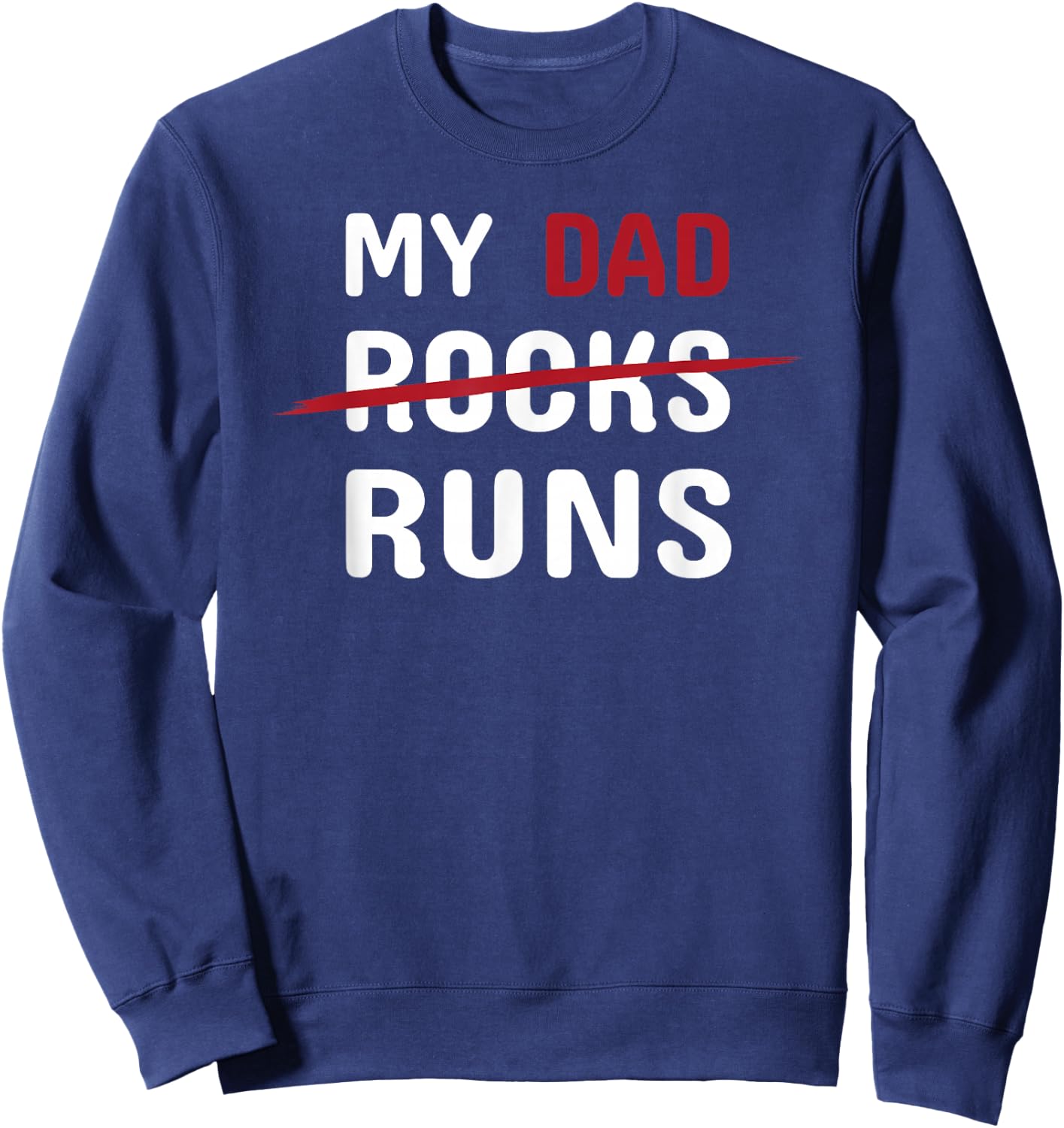 My Dad Runs Funny Marathon Running Spectator Sweatshirt - Sweatshirt | Navy