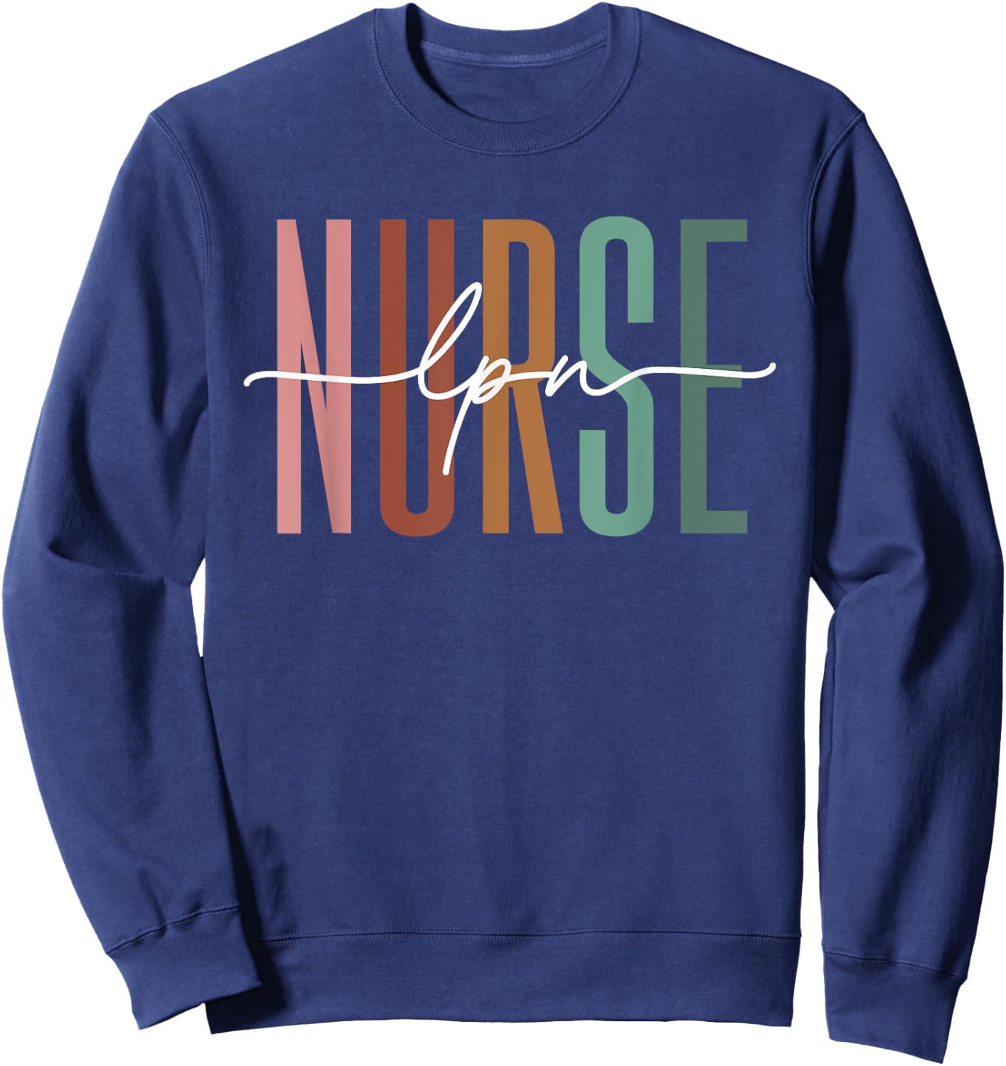 LPN Nurse Licensed Practical Nursing Nurse Week Healthcare Sweatshirt - Sweatshirt | Navy
