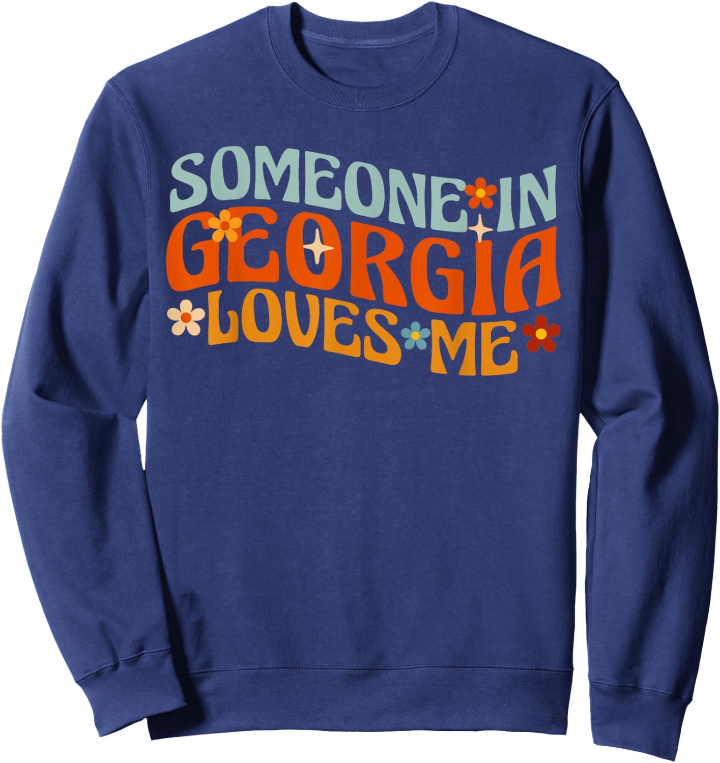 Someone In Georgia Loves Me Atlanta Sweatshirt - Sweatshirt | Navy