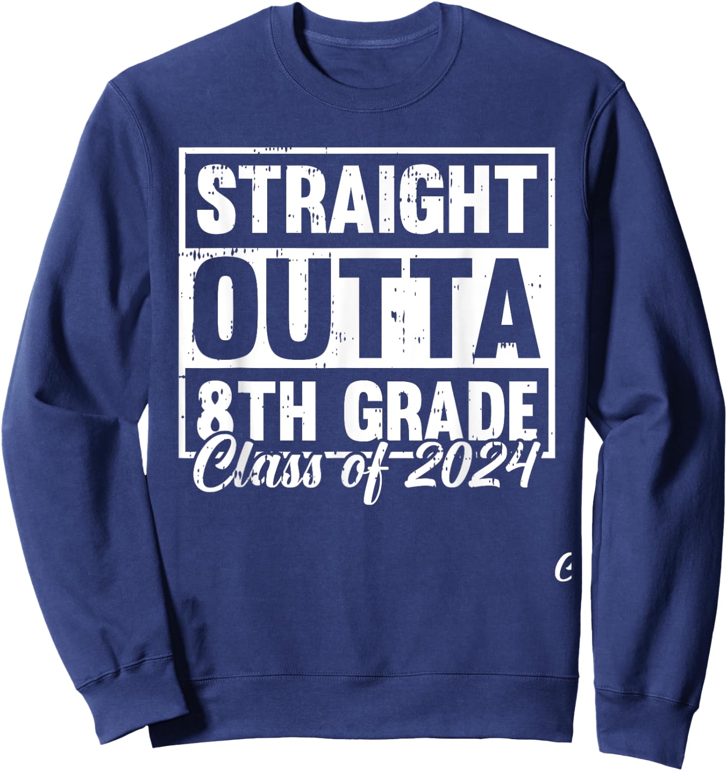 Straight Outta 8Th Grade Class Of 2024 Graduation Graduate Sweatshirt - Sweatshirt | Navy