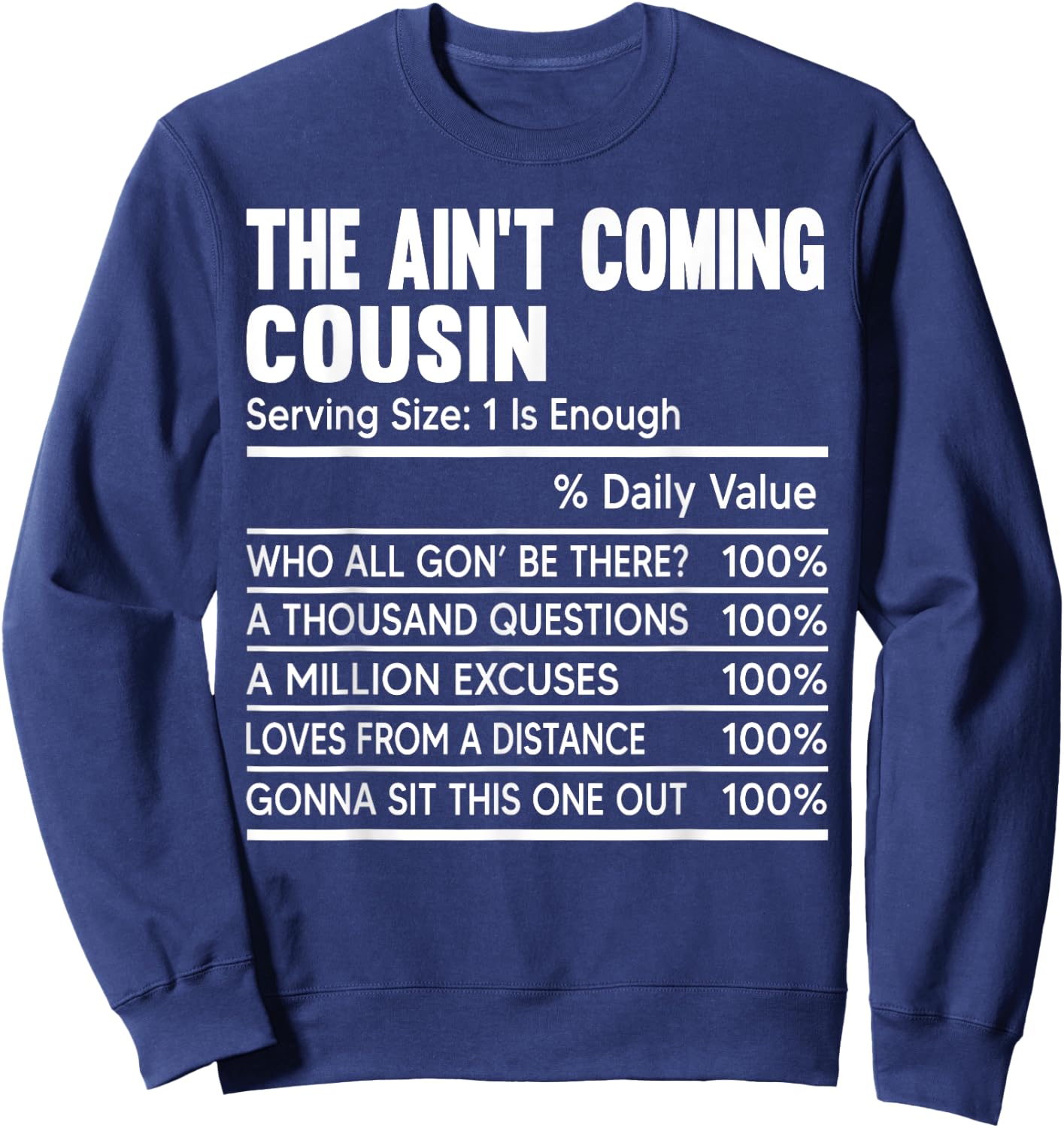 Cousin Crew Nutritional Facts The Ain't Coming Cousin Funny Sweatshirt - Sweatshirt | Navy